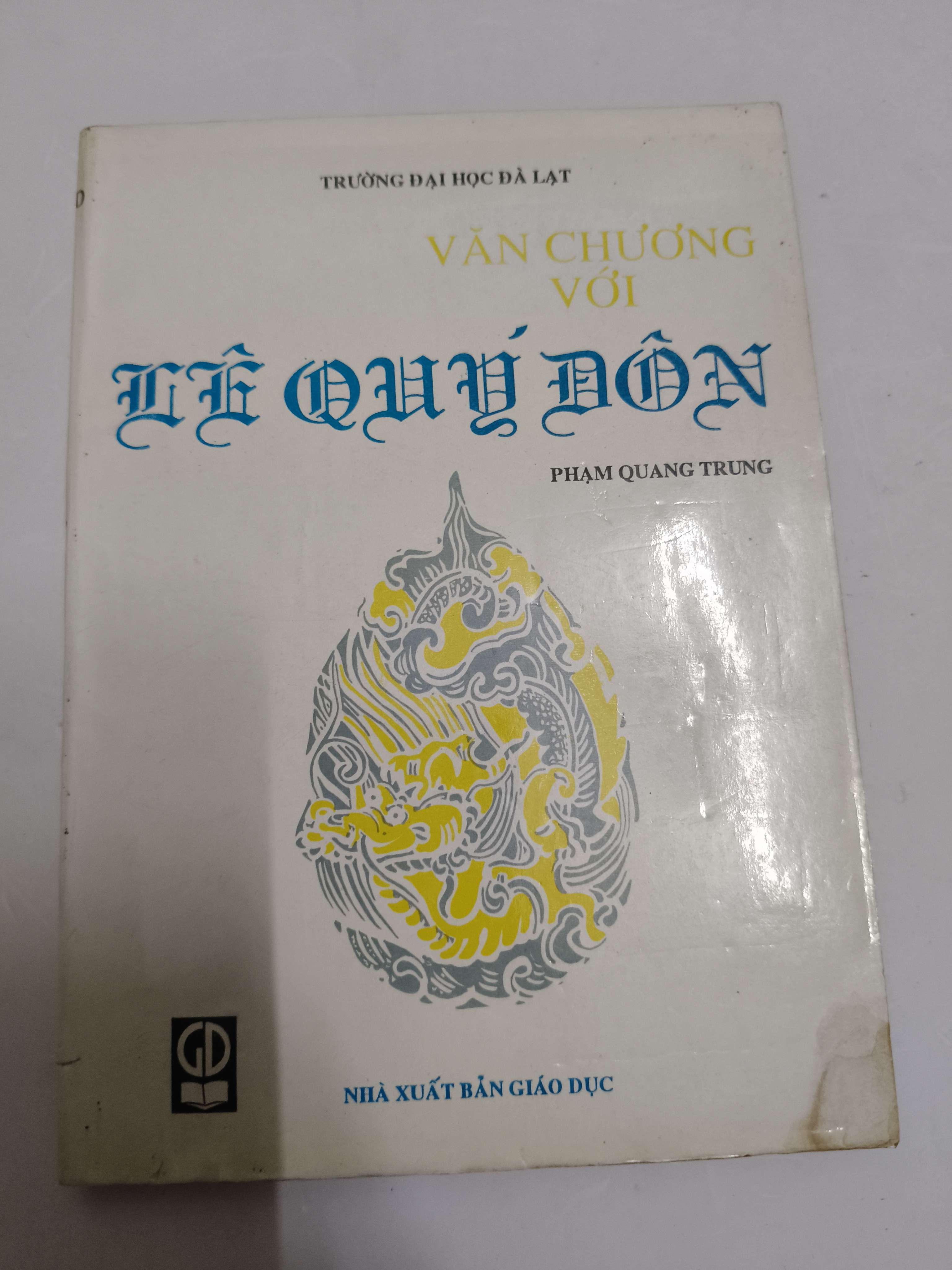 Văn Chương với Lê Quý Đôn - Xb 1994 - 132 trang (Lịch sử Việt Nam) ANTQ