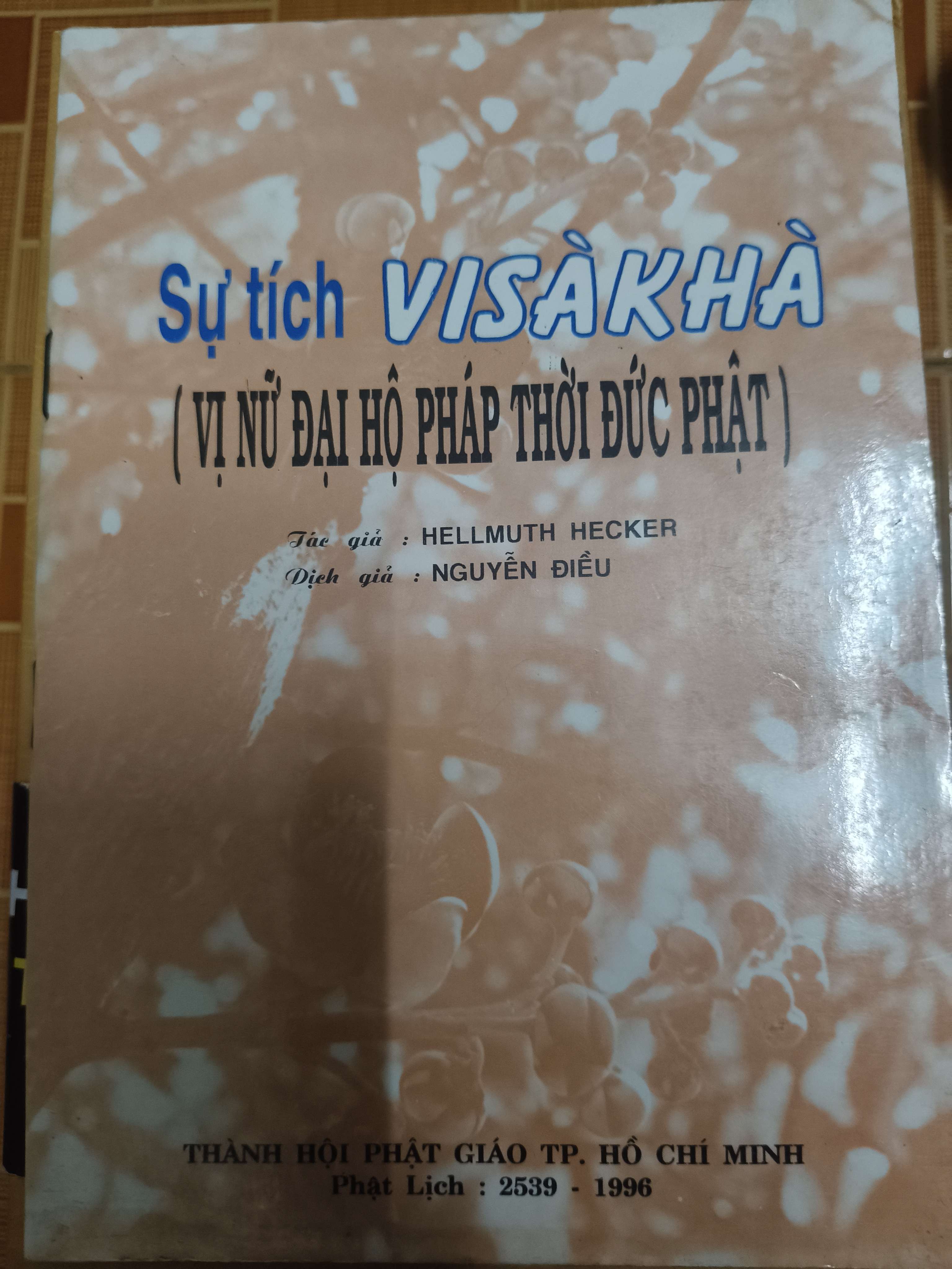 Sự tích Visakha (Vị nữ đại hộ pháp thời Đức Phật) - Xb 1996 - 50 trang (Sách lịch sử - triết học) ANTQ