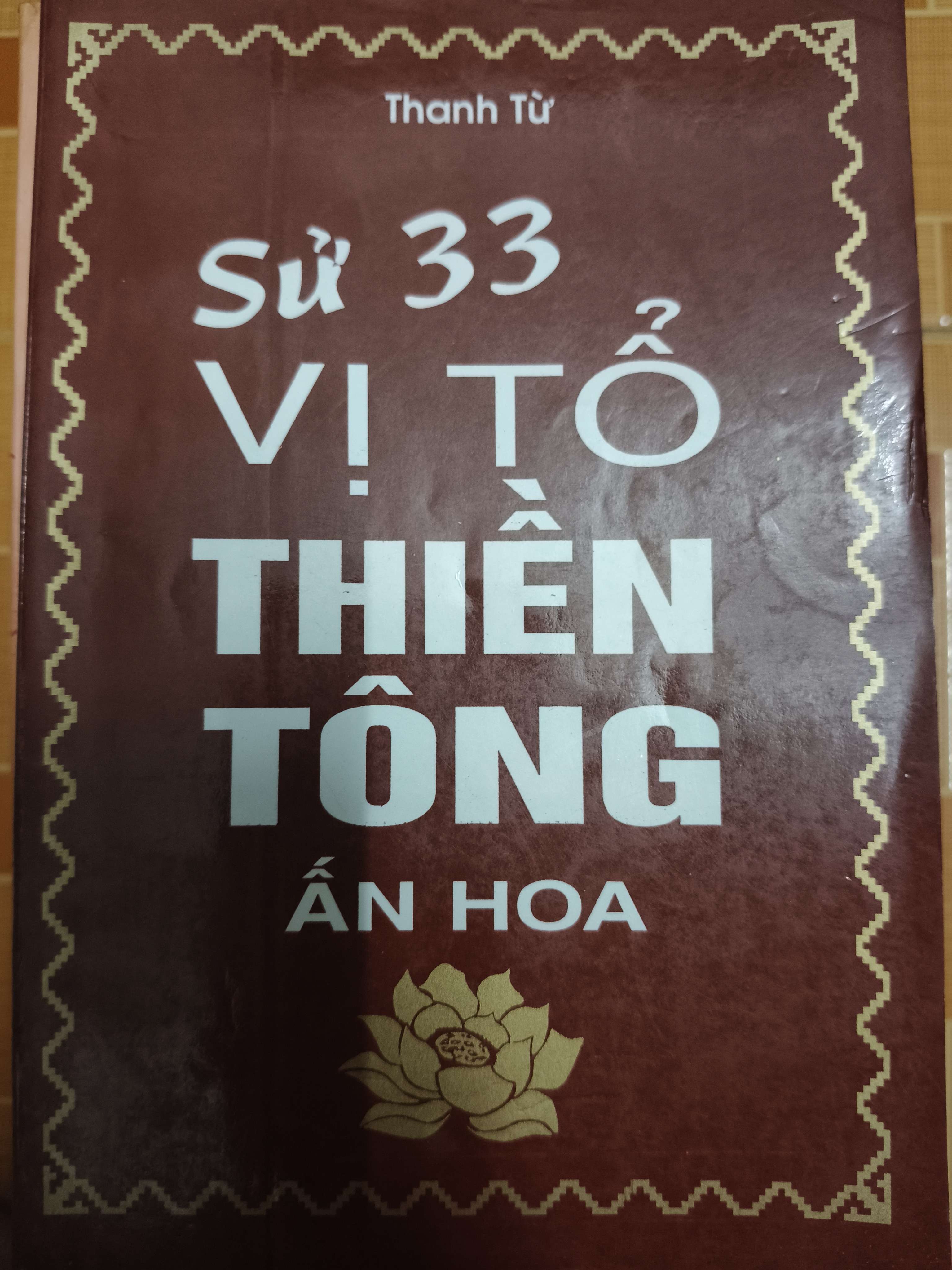 Sử 33 vị tổ thiền tông Ấn Hoa - (PhotoR) - 233 trang (Sách lịch sử - triết học) ANTQ