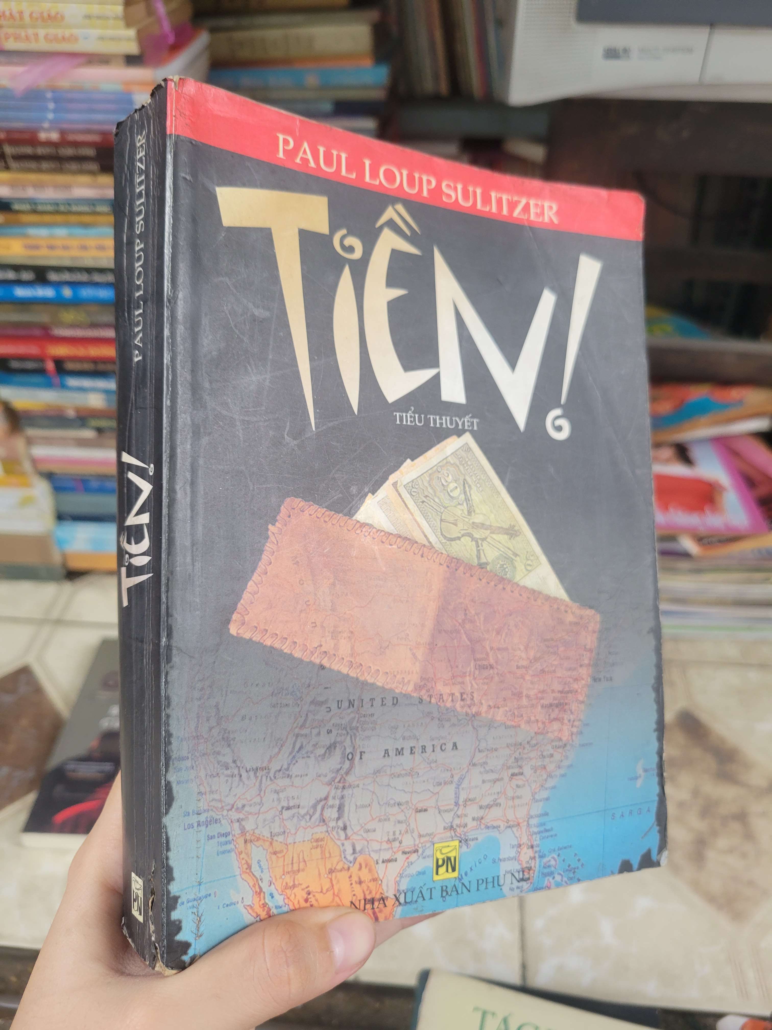 Tiền! - Paul Loup Sulitzer 2003 mới 70% ố, bẩn bìa, tróc gáy (Sách văn học) BGB