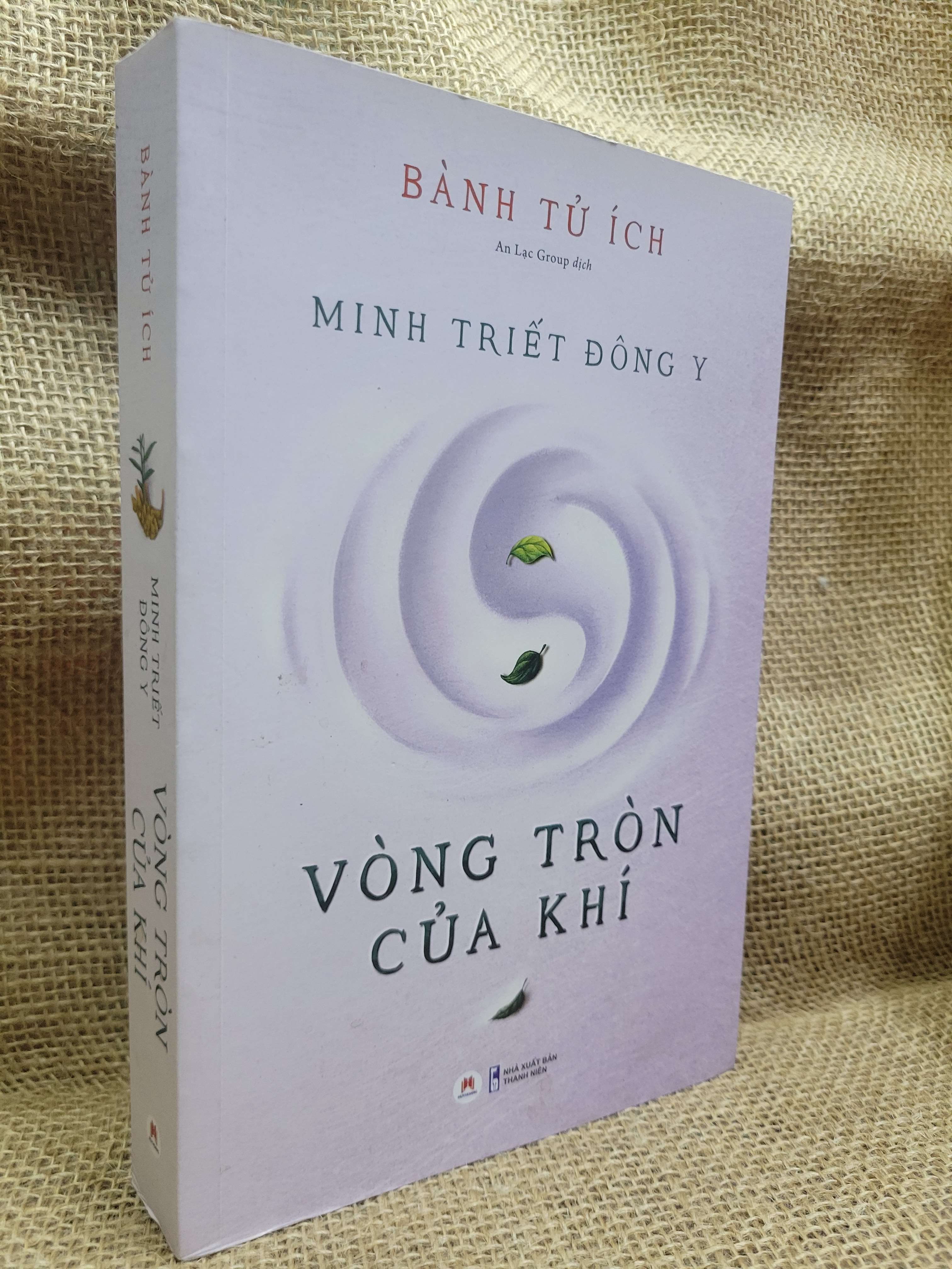 Minh triết Đông Y Vòng tròn của khí - Bành Tử Ích 2024 mới 70% bẩn bìa, ố, có highlight (Sách Y học - Sức khỏe - Thể thao) HCM