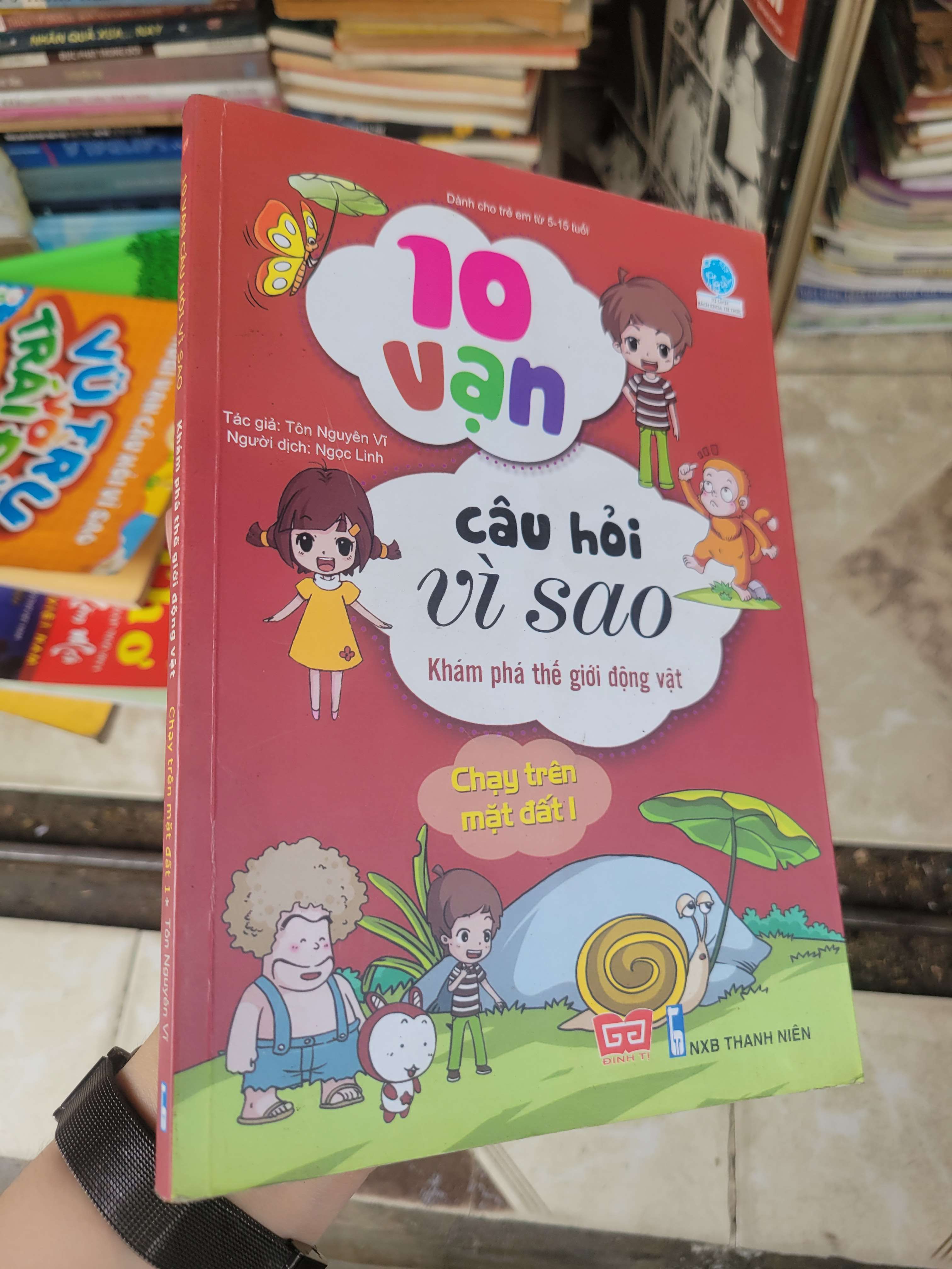 10 vạn câu hỏi vì sao Khám phá thế giới động vật chạy trên mặt đất 1 - Tôn Nguyên Vĩ sách màu 2019 mới 80% ố, bẩn bìa (Sách kiến thức tổng hợp) BGB