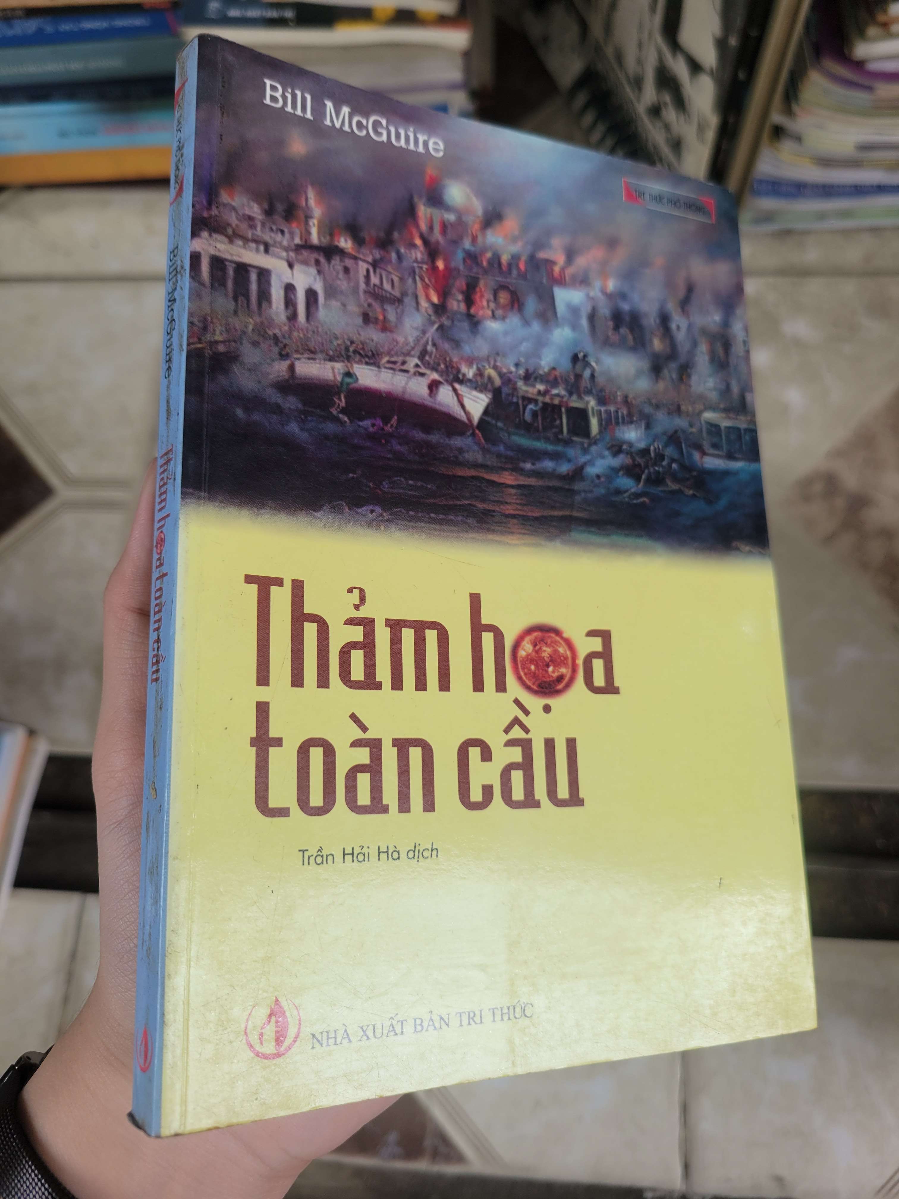 Thảm họa toàn cầu - Bill McGuire 2011 mới 80% ố, bẩn bìa (Sách kiến thức tổng hợp) BGB