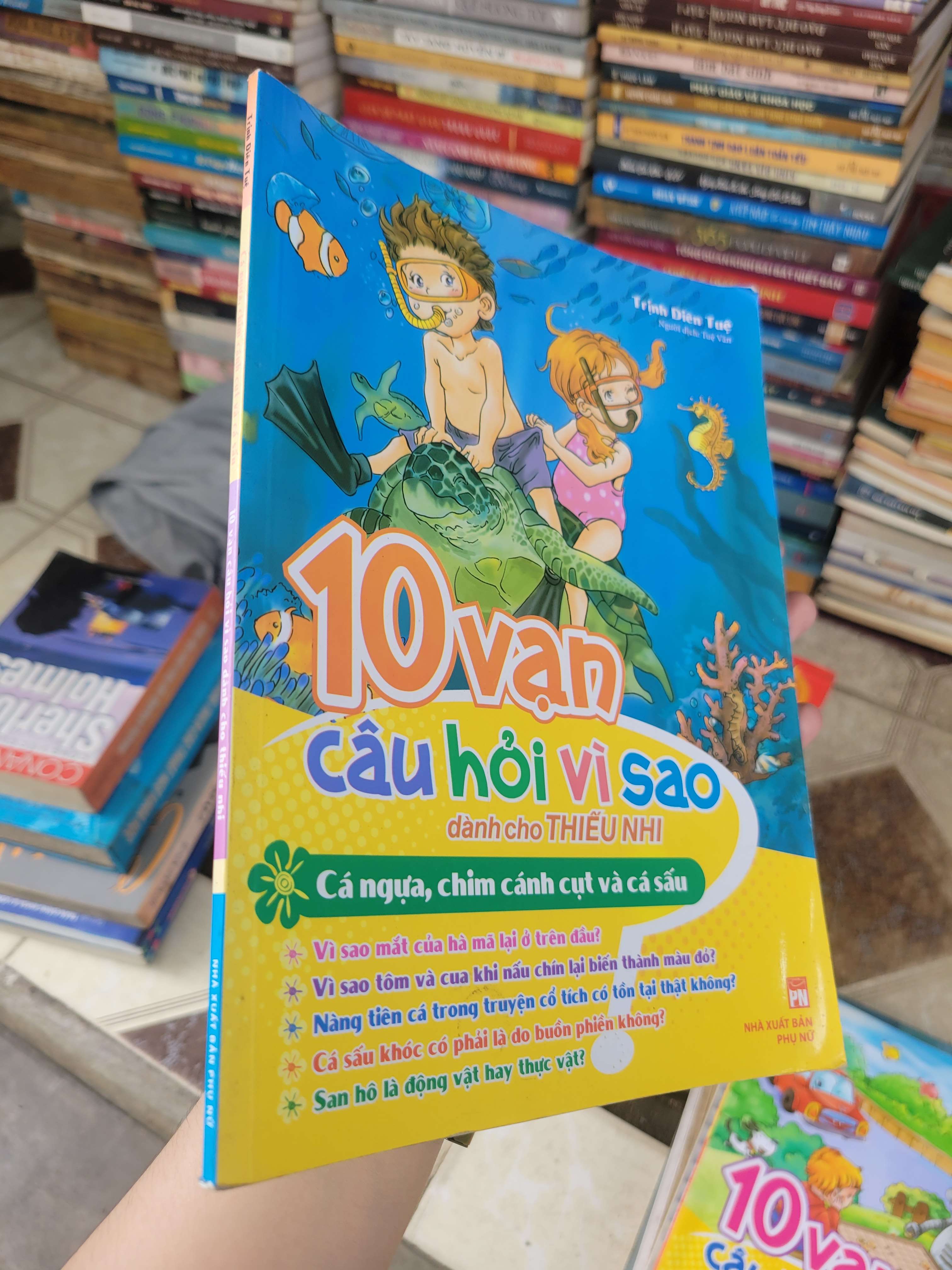 10 vạn câu hỏi vì sao dành cho thiếu nhi: Cá ngựa, chim cánh cụt và cá sấu - Trịnh Diên Tuệ sách màu 2017 mới 80% ố, bẩn bìa (Sách kiến thức tổng hợp) BGB