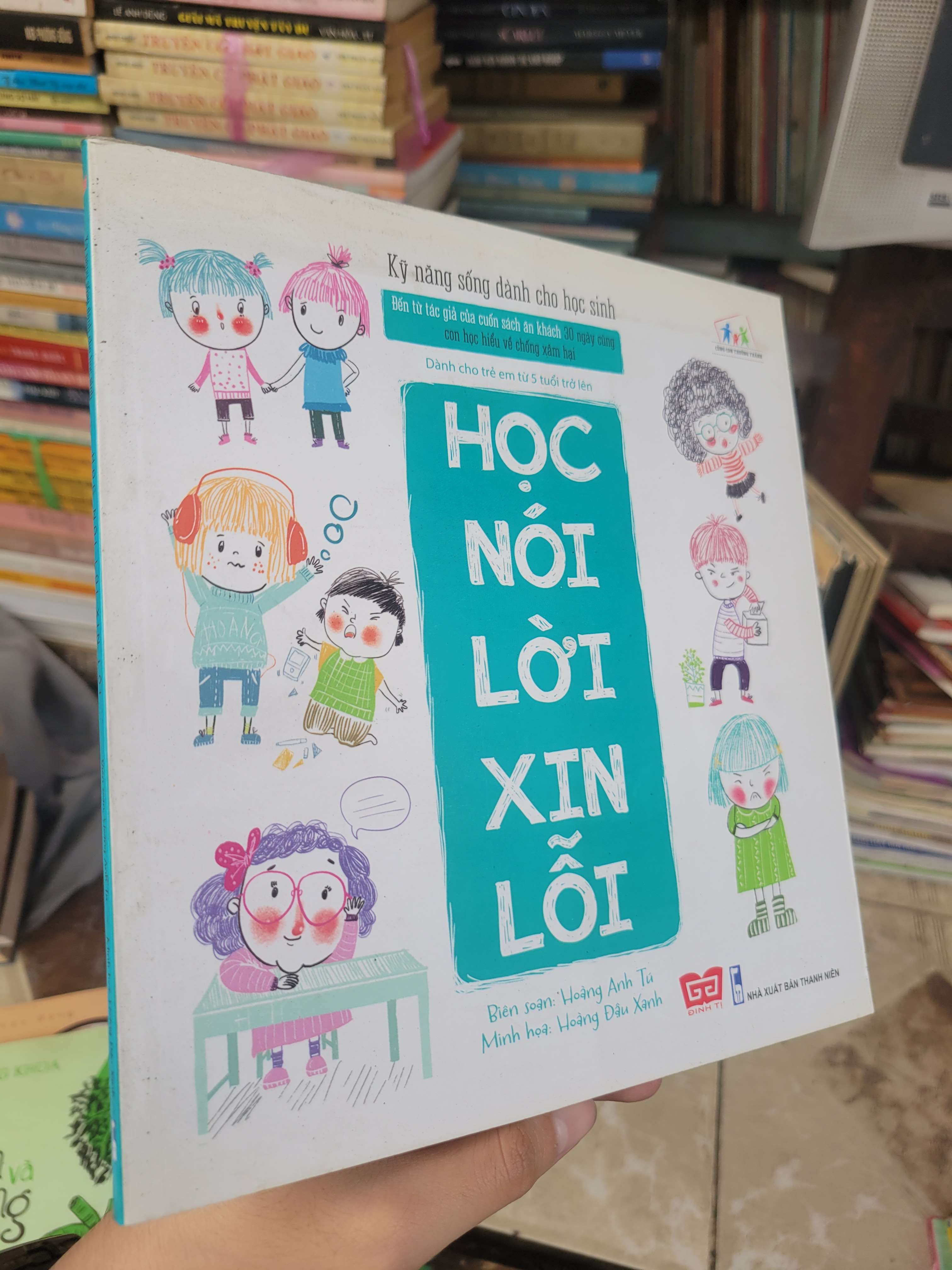 Học nói lời xin lỗi - Hoàng Anh Tú sách màu 2019 mới 80% ố, bẩn bìa (Kiến thức - kỹ năng cho con) BGB