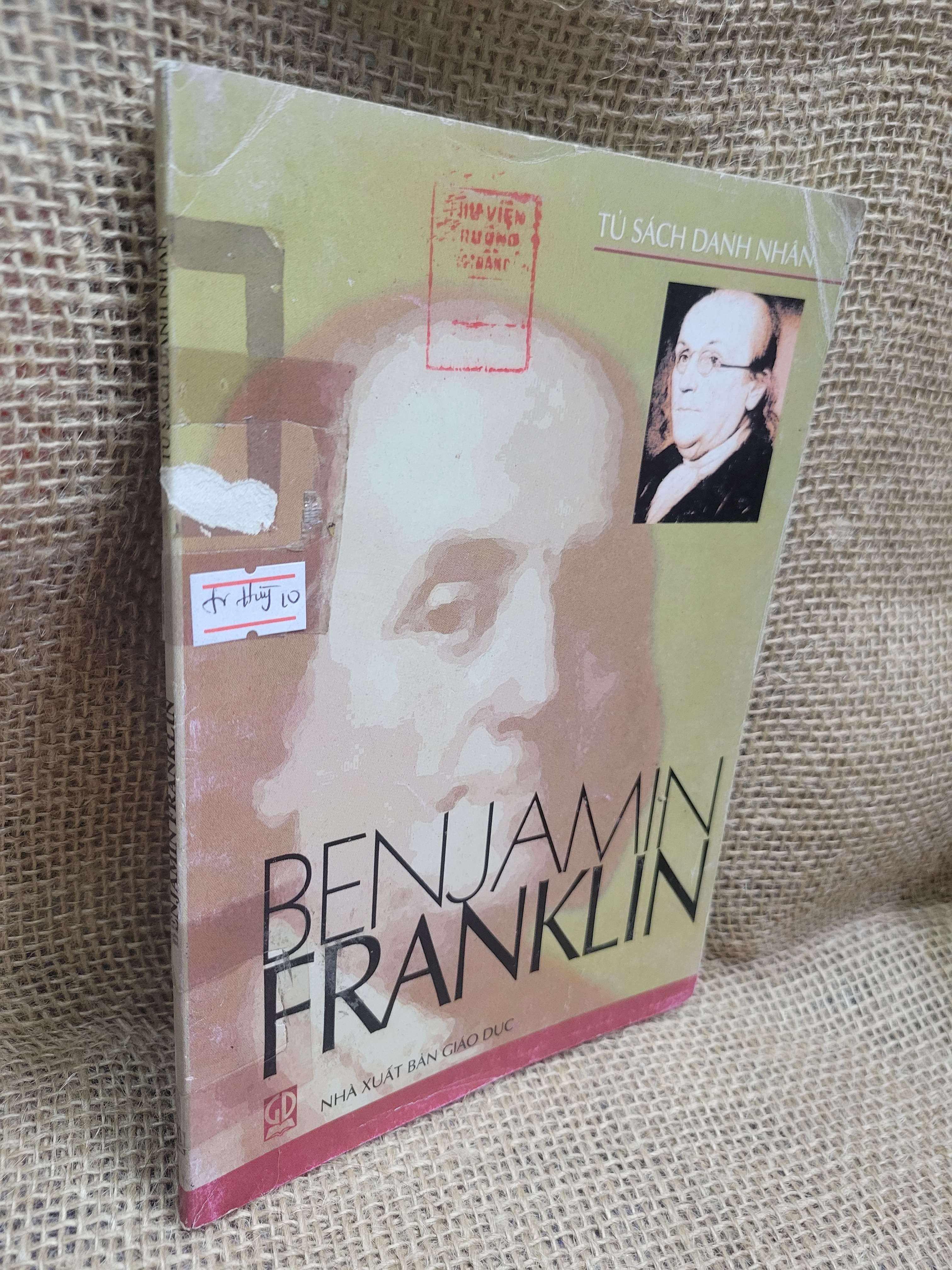 Benjamin Franklin 2005 mới 70% bẩn bìa, ố, có mộc (Sách Danh nhân) HCM