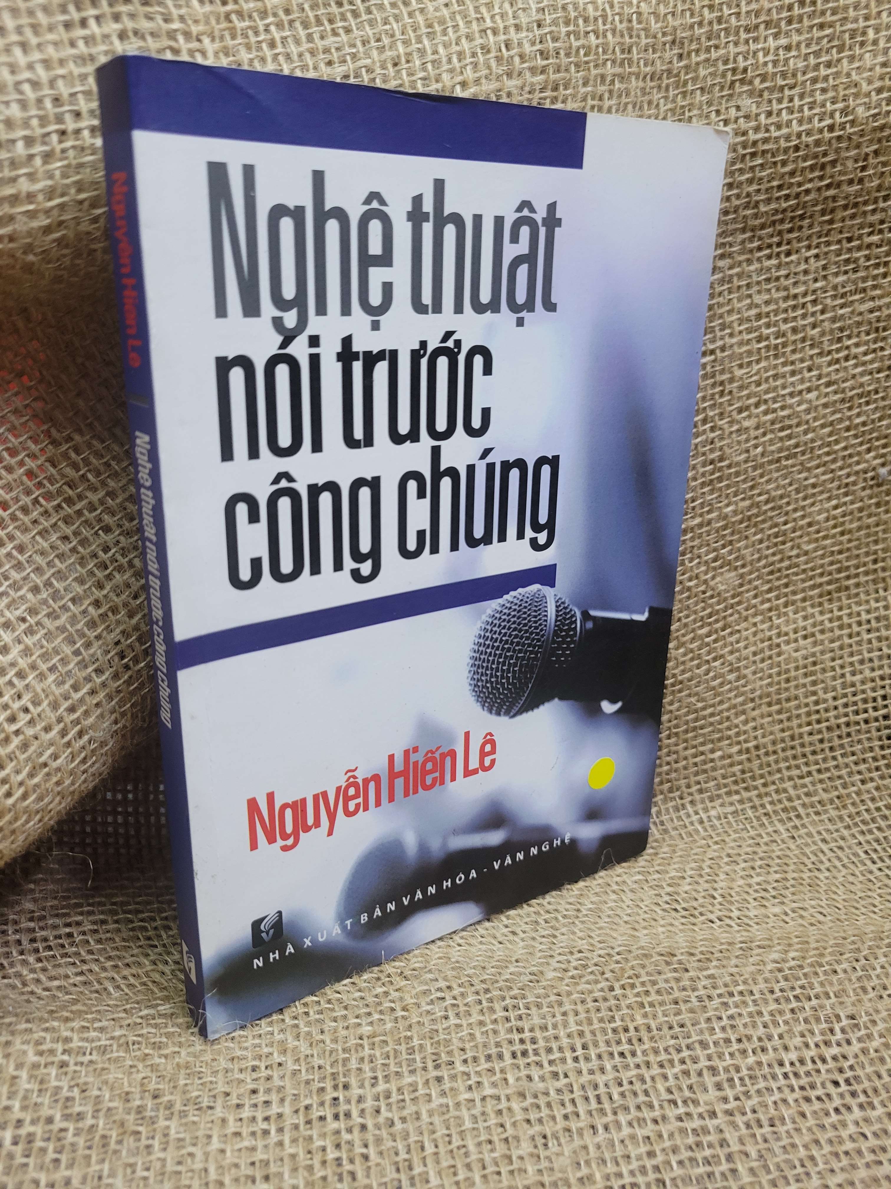 Nghệ thuật nói trước công chúng - Nguyễn Hiến Lê 2017 mới 80% ố, bẩn bìa (Sách kỹ năng) HCM