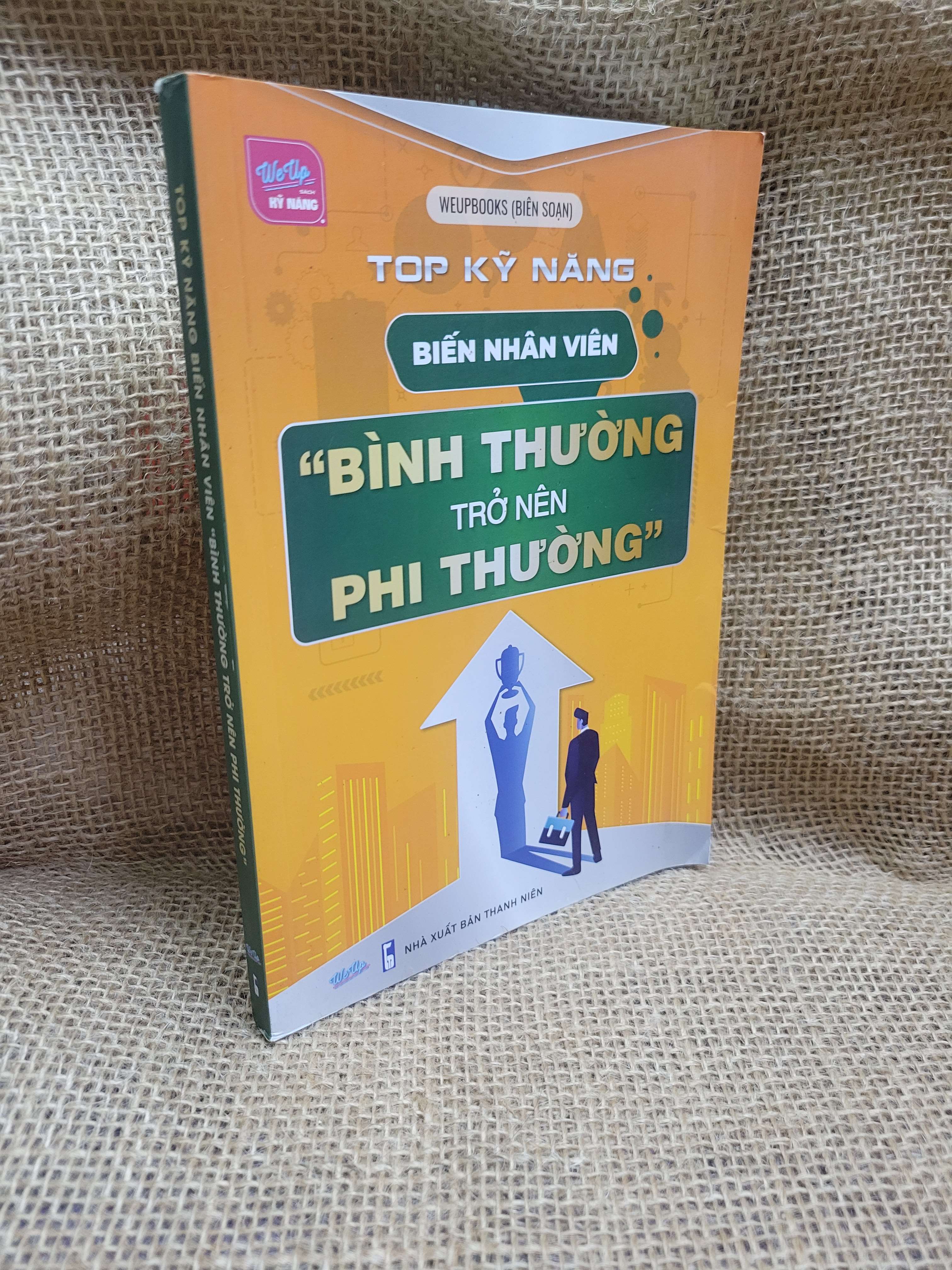 Top kỹ năng biến nhân viên bình thường trở nên phi thường - WEUPBOOKS sách màu 2024 mới 80% ố, bẩn bìa (Sách kỹ năng) HCM