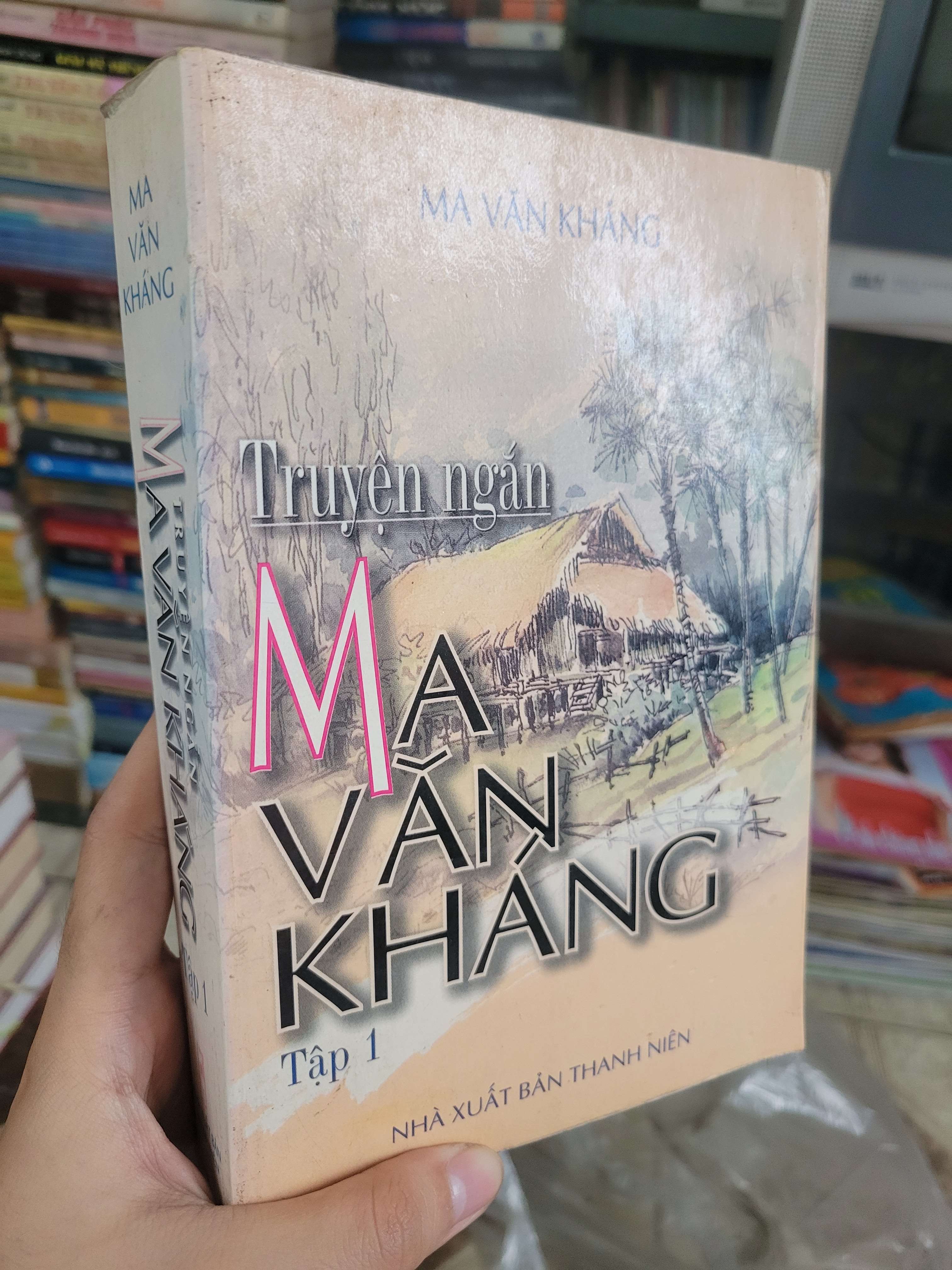 Truyện ngắn Ma Văn Kháng tập 1 2000 mới 80% ố, bẩn bìa (Sách văn học) BGB