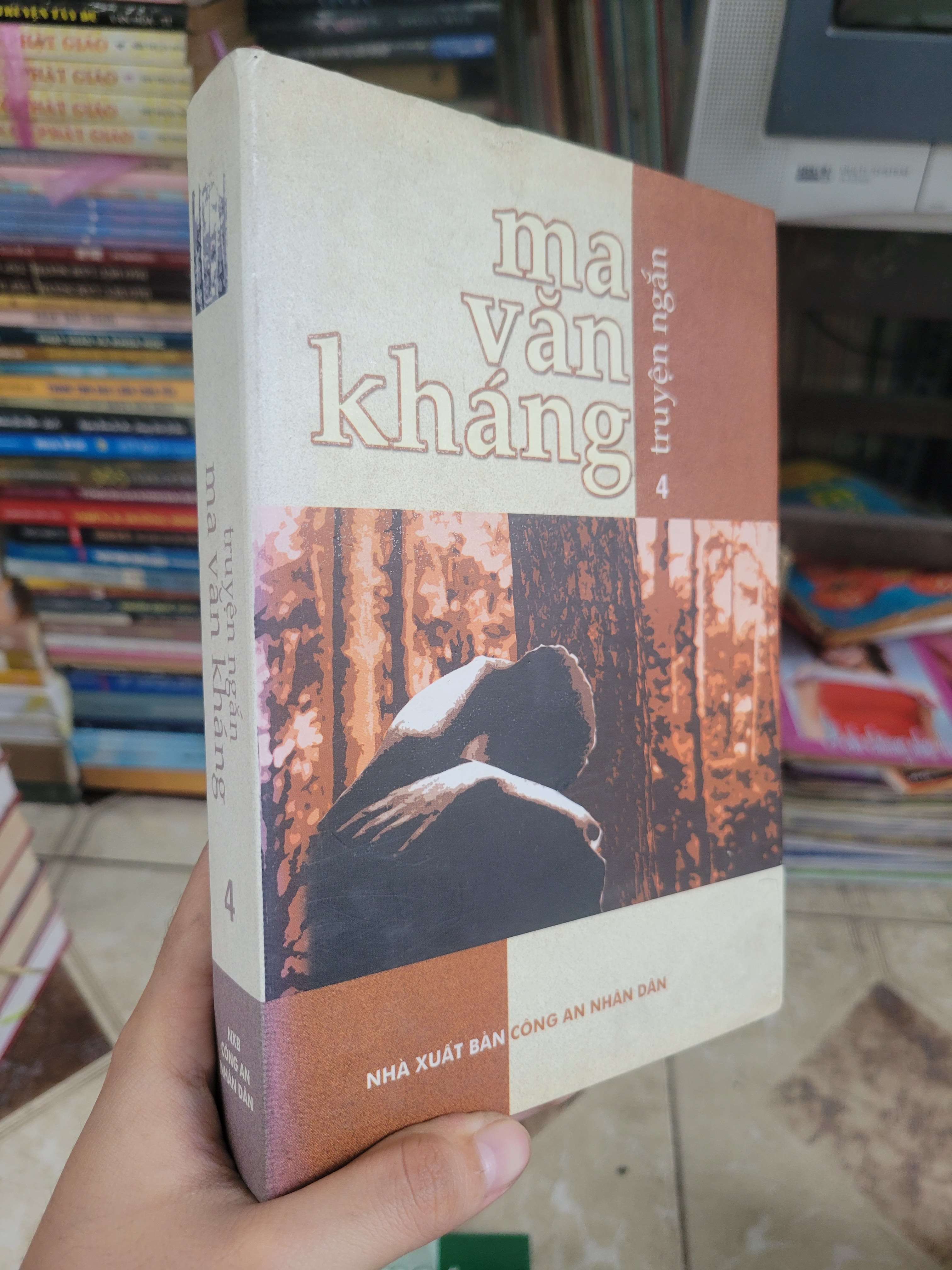Ma Văn Kháng truyện ngắn tập 4 bìa cứng 2003 mới 80% ố, bẩn bìa (Sách văn học) BGB