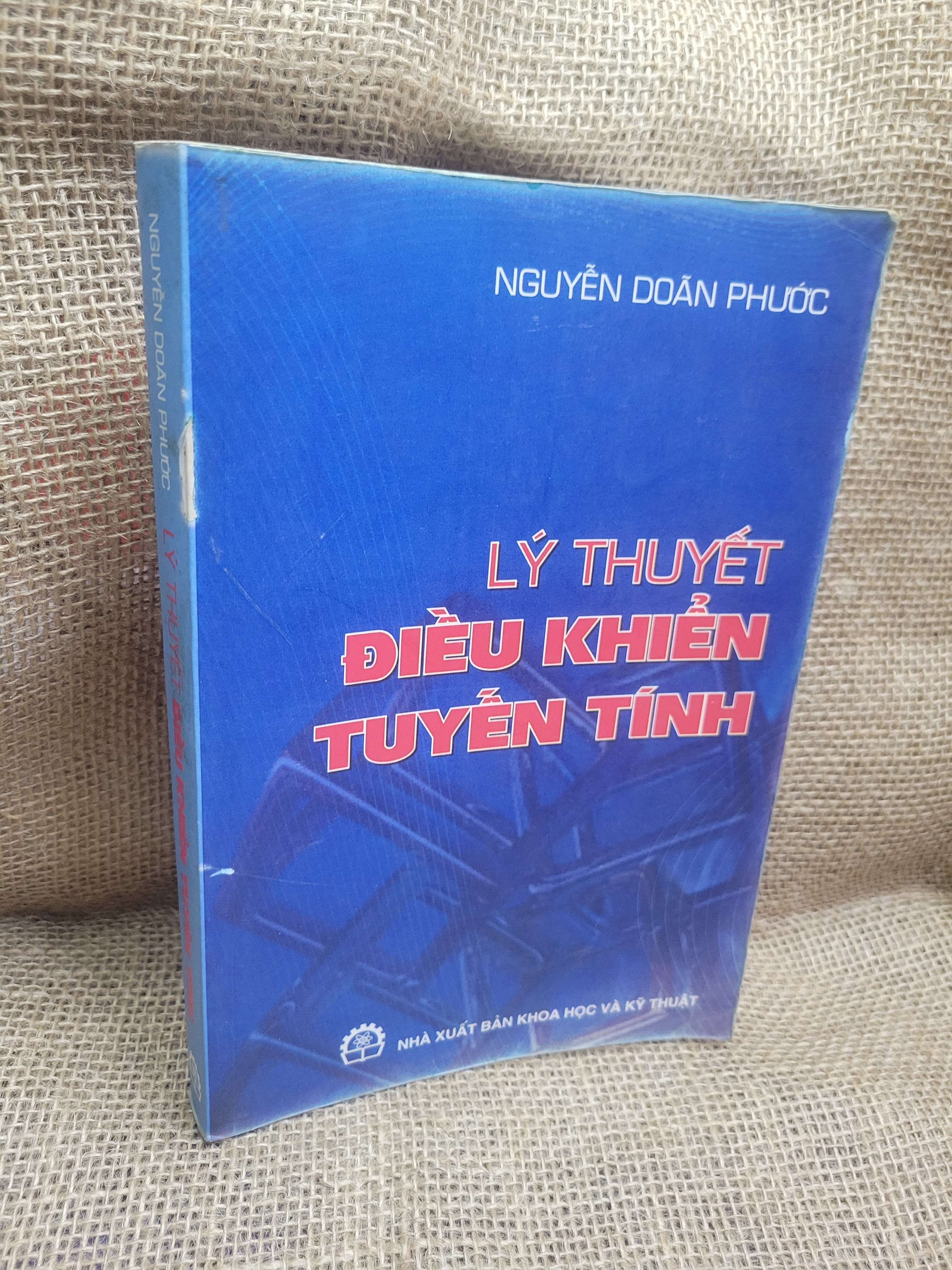 Lý thuyết điều khiển tuyến tính - Nguyễn Doãn Phước 2009 mới 80% ố, bẩn bìa (Giáo trình đại học - cao đẳng) HCM