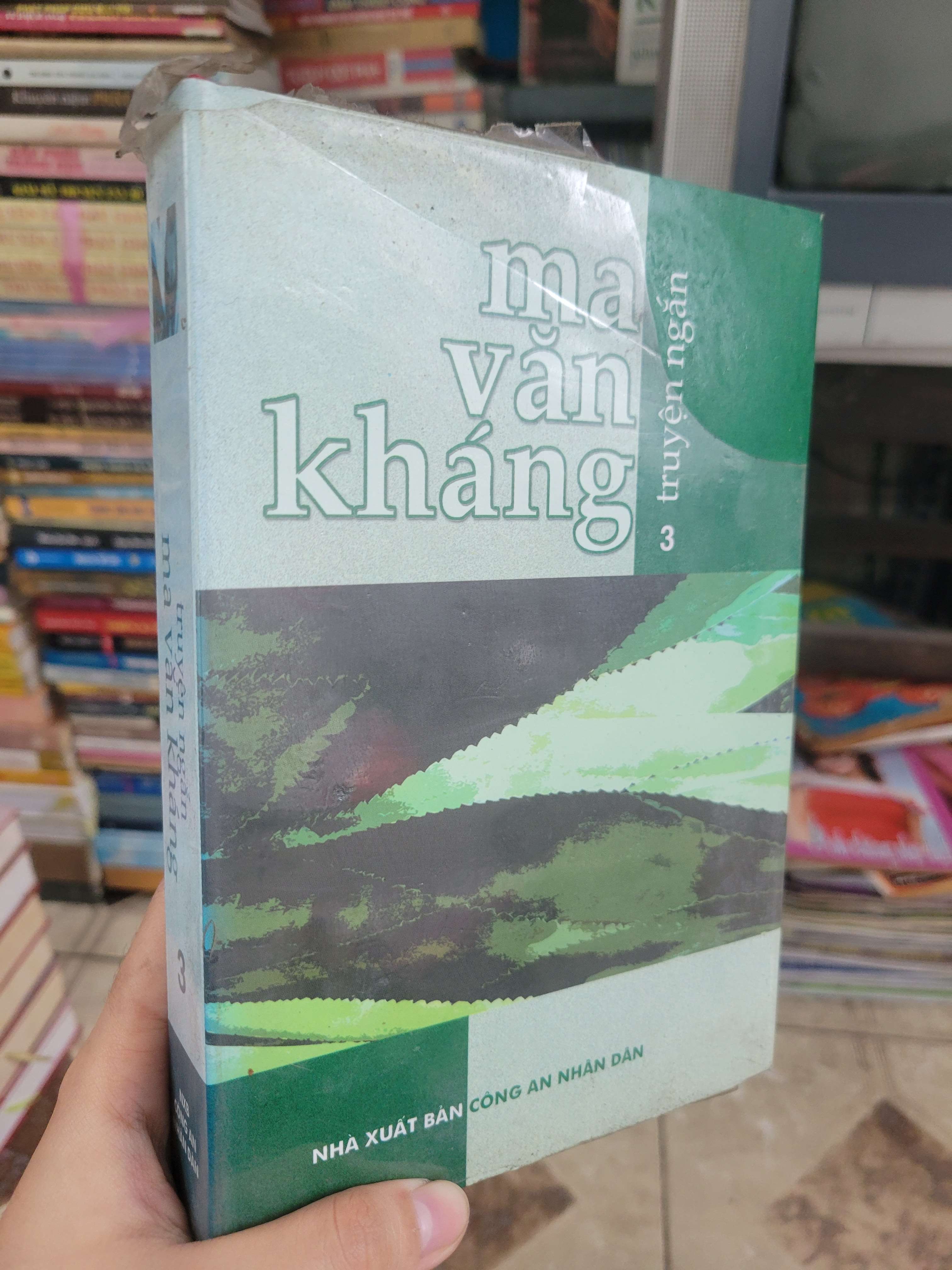 Ma Văn Kháng truyện ngắn tập 3 bìa cứng mới 90% bẩn nhẹ, còn seal (Sách văn học) BGB