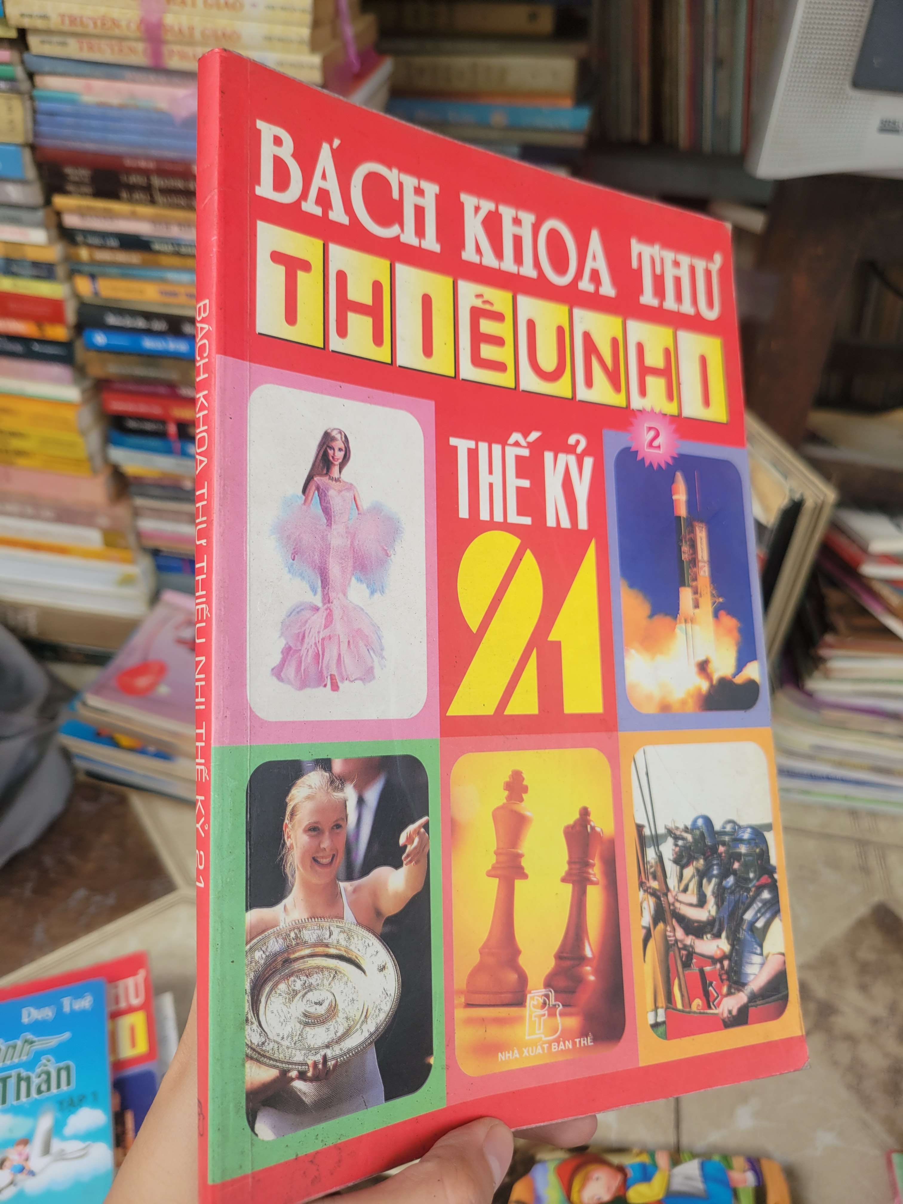 Bách khoa thư thiếu nhi thế kỷ 21 tập 2 - Xuân Nguyễn, Hoành Sơn, Quỳnh Đông, Hoàng Yến 2007 mới 70% bẩn bìa, ố, có chữ viết (Sách kiến thức tổng hợp) BGB