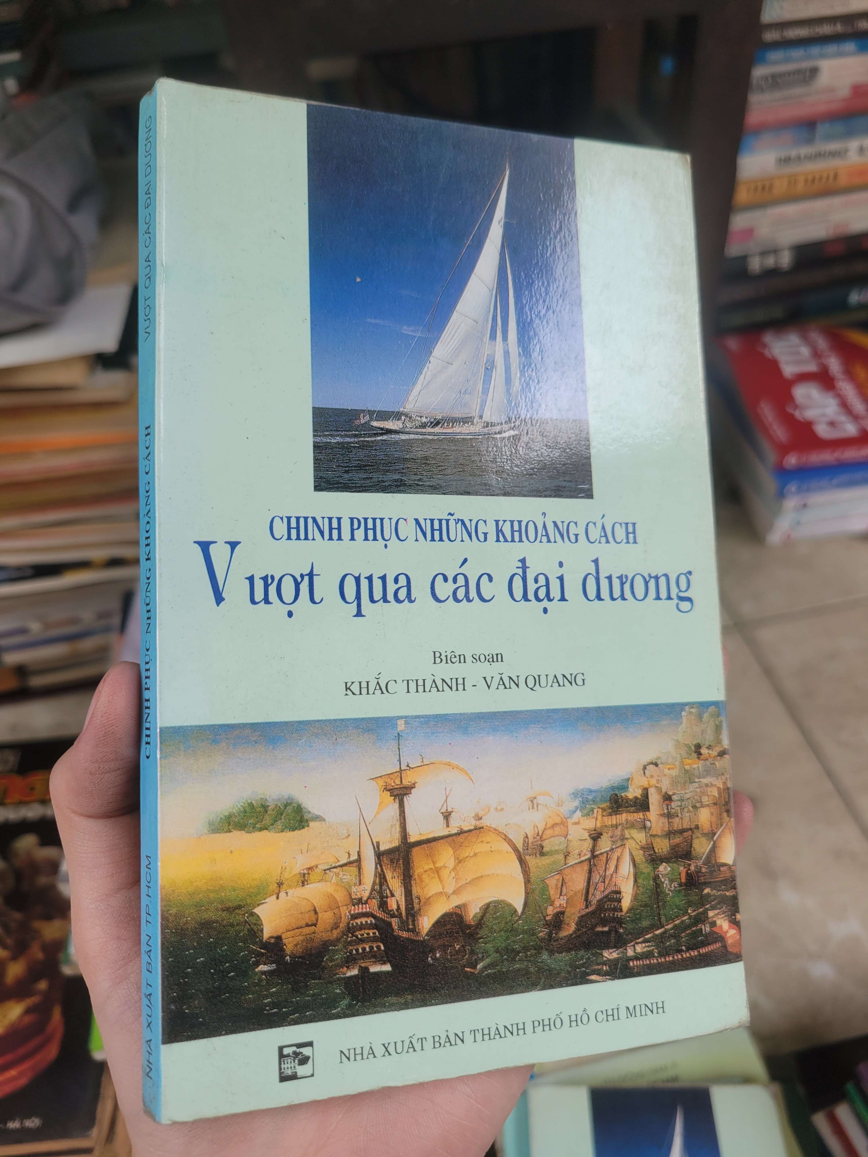 Chinh phục những khoảng cách Vượt qua các đại dương - Khắc Thành, Văn Quang 1995 mới 80% ố, bẩn bìa (Lịch sử thế giới) BGB