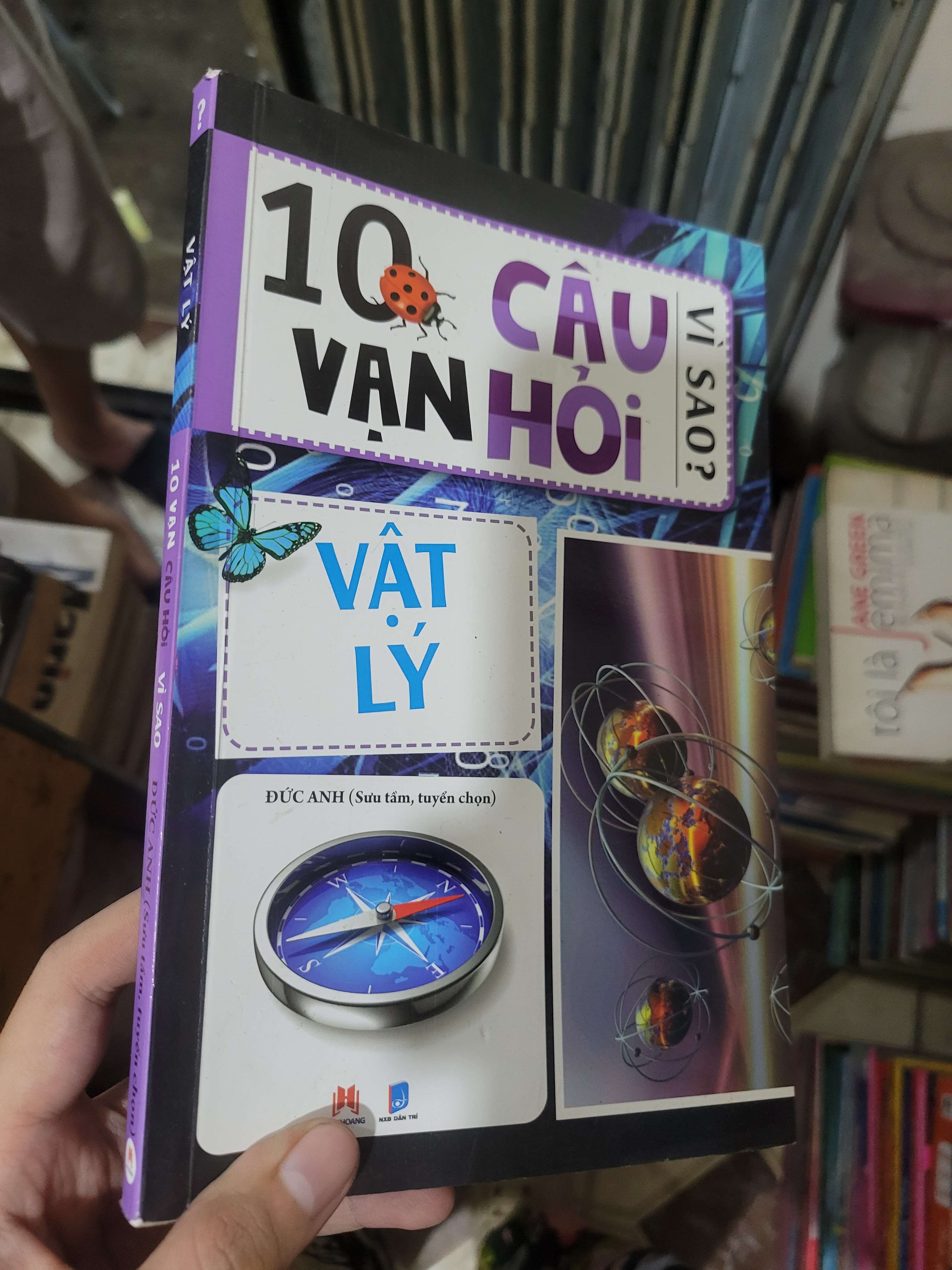 10 vạn câu hỏi vì sao? Vật lý - Đức Anh 2019 mới 80% ố, bẩn bìa (Sách kiến thức tổng hợp) BGB