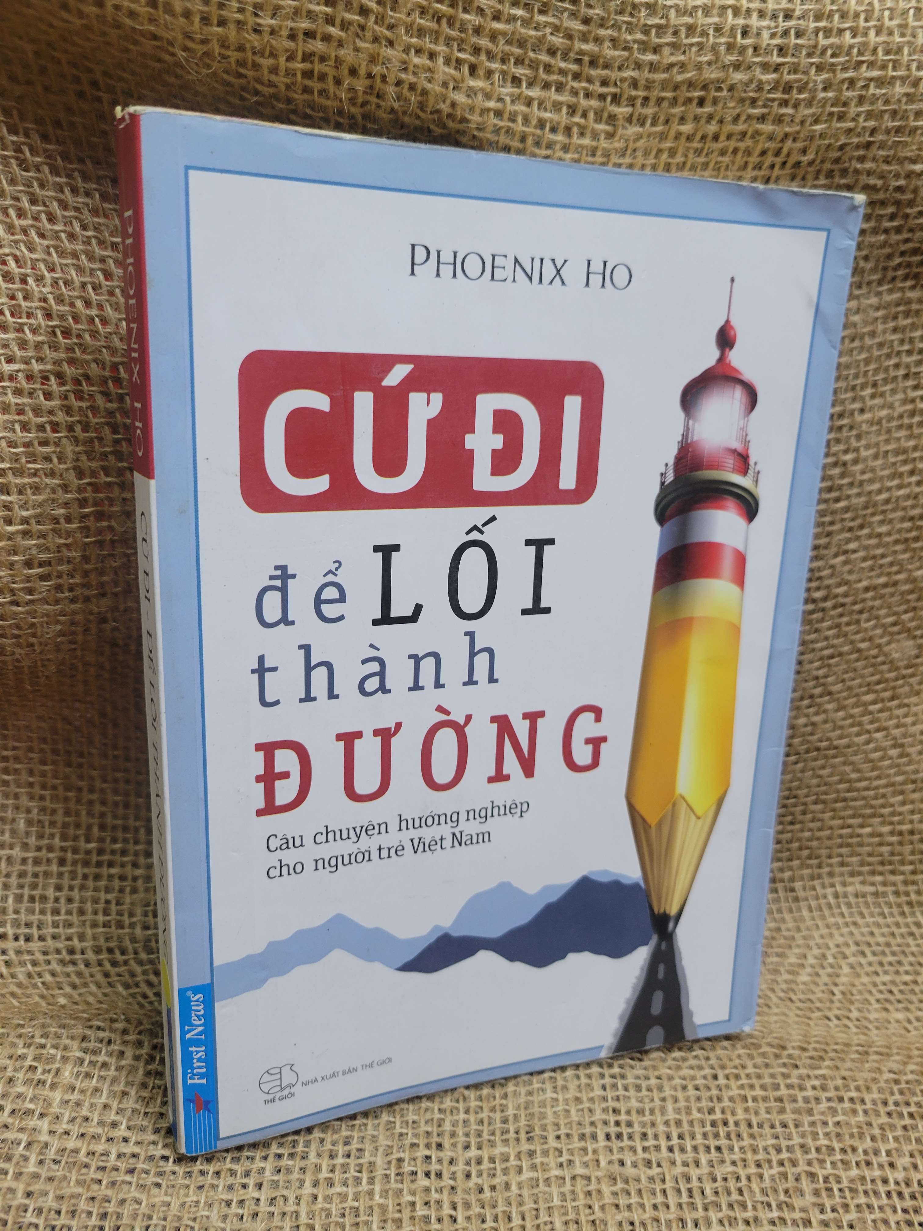 Cứ đi để lối thành đường - Phoenix Ho 2016 mới 80% ố, bẩn bìa (Sách kỹ năng) HCM