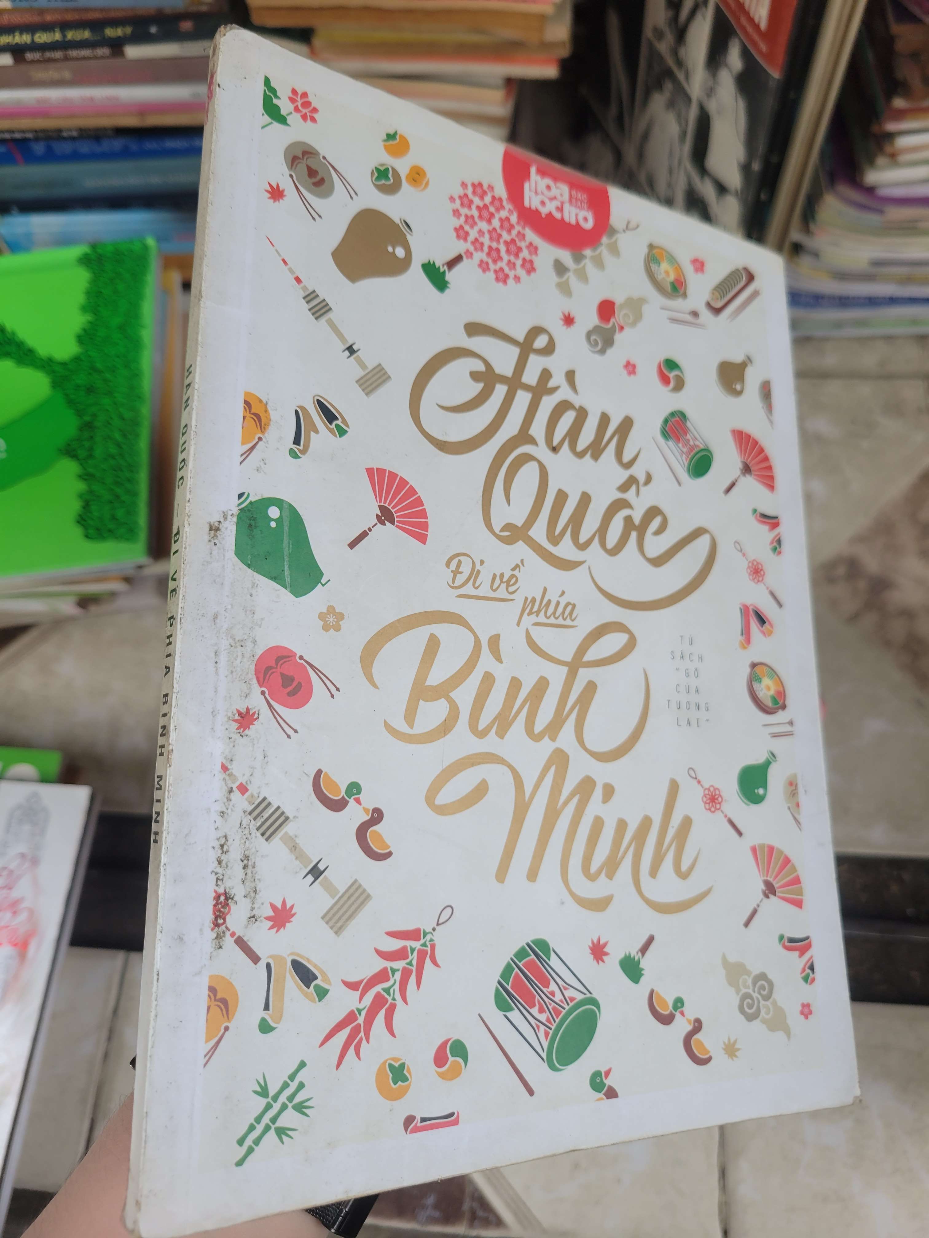 Hàn Quốc đi về phía bình minh sách màu 2015 mới 80% ố, bẩn bìa (Sách kiến thức tổng hợp) BGB