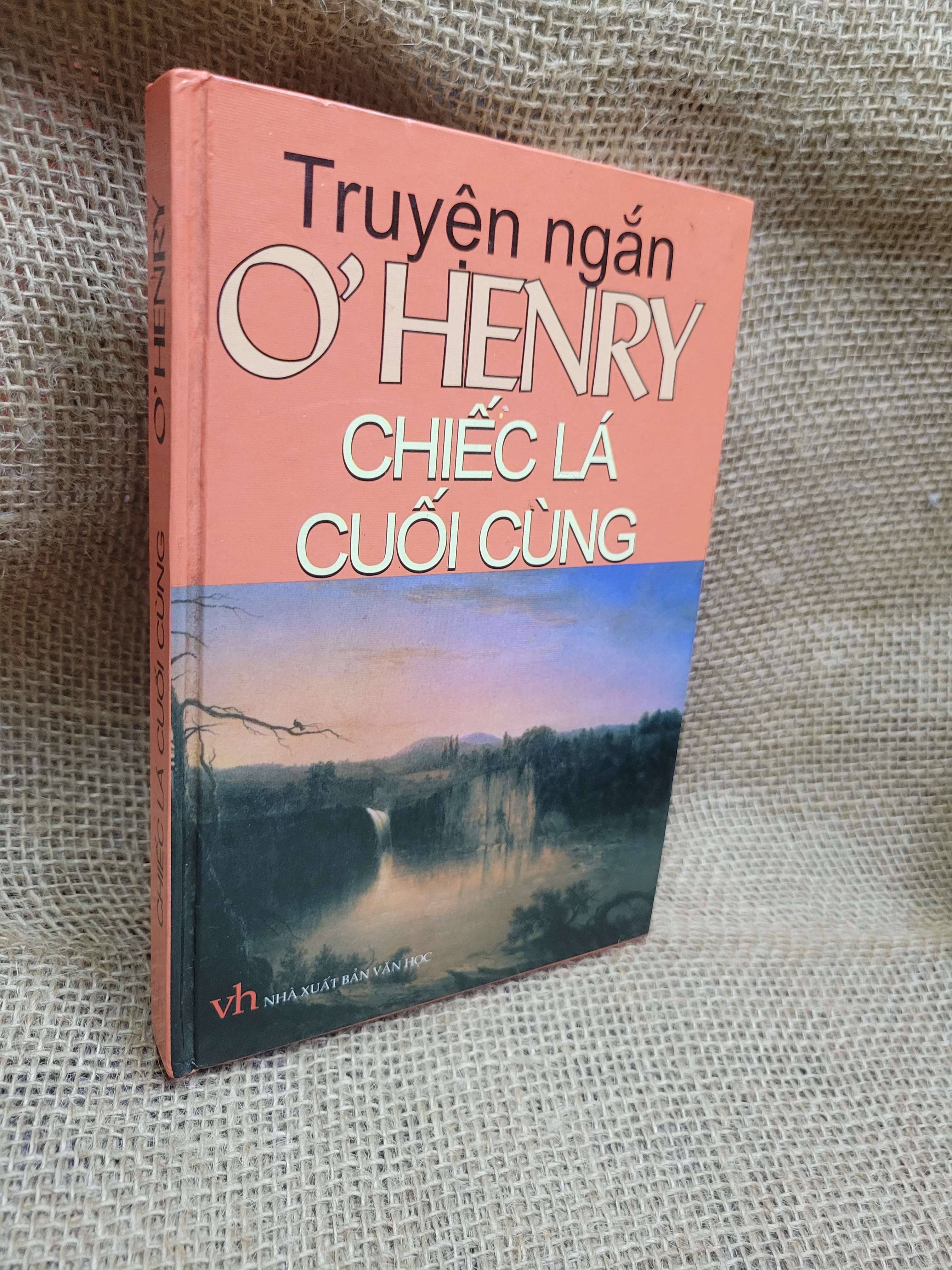 Chiếc lá cuối cùng - O'Henry bìa cứng 2007 mới 80% ố, bẩn bìa (Sách văn học) HCM