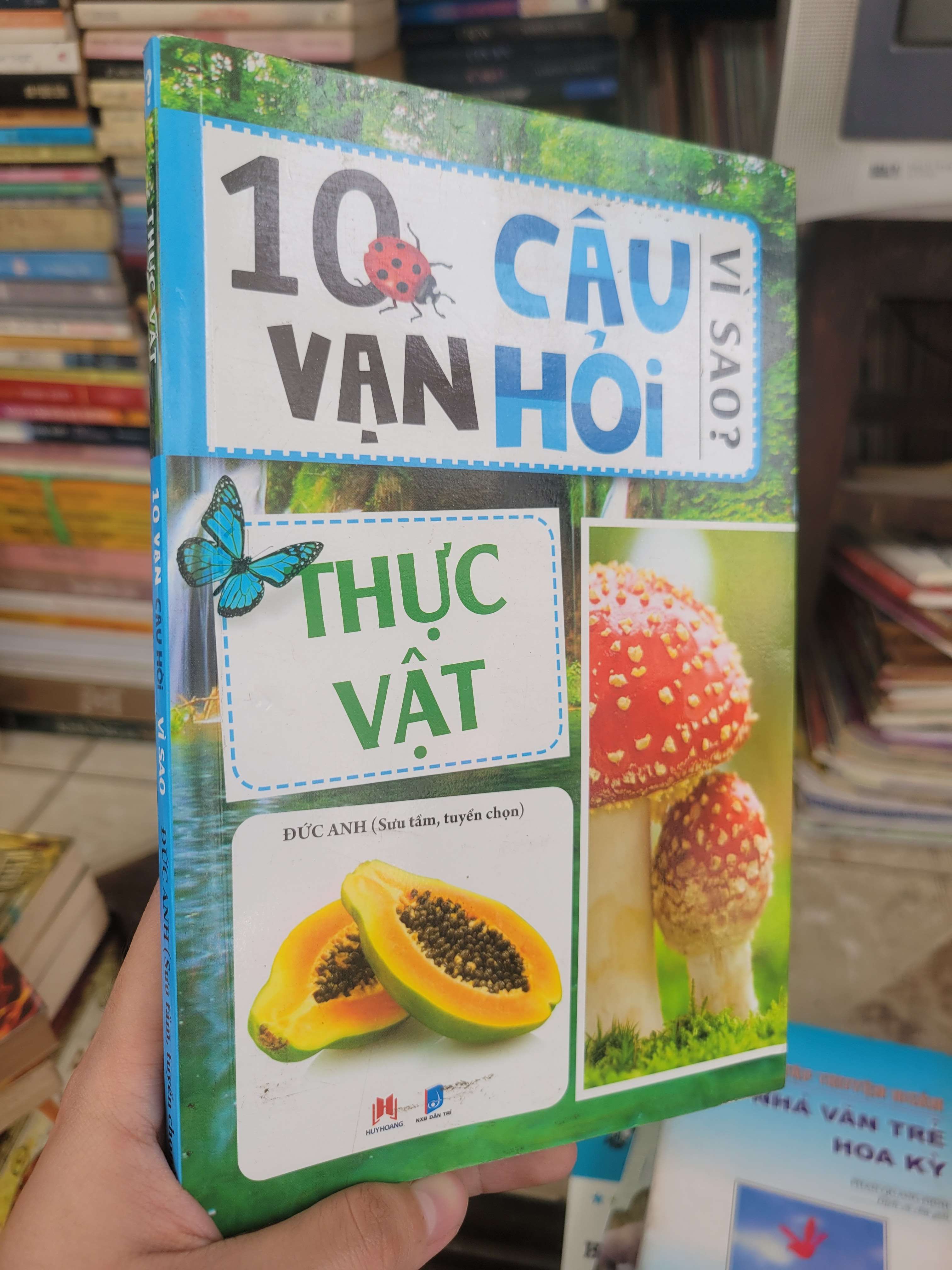 10 vạn câu hỏi vì sao? Thực Vật - Đức Anh 2019 mới 80% ố, bẩn bìa (Sách kiến thức tổng hợp) BGB