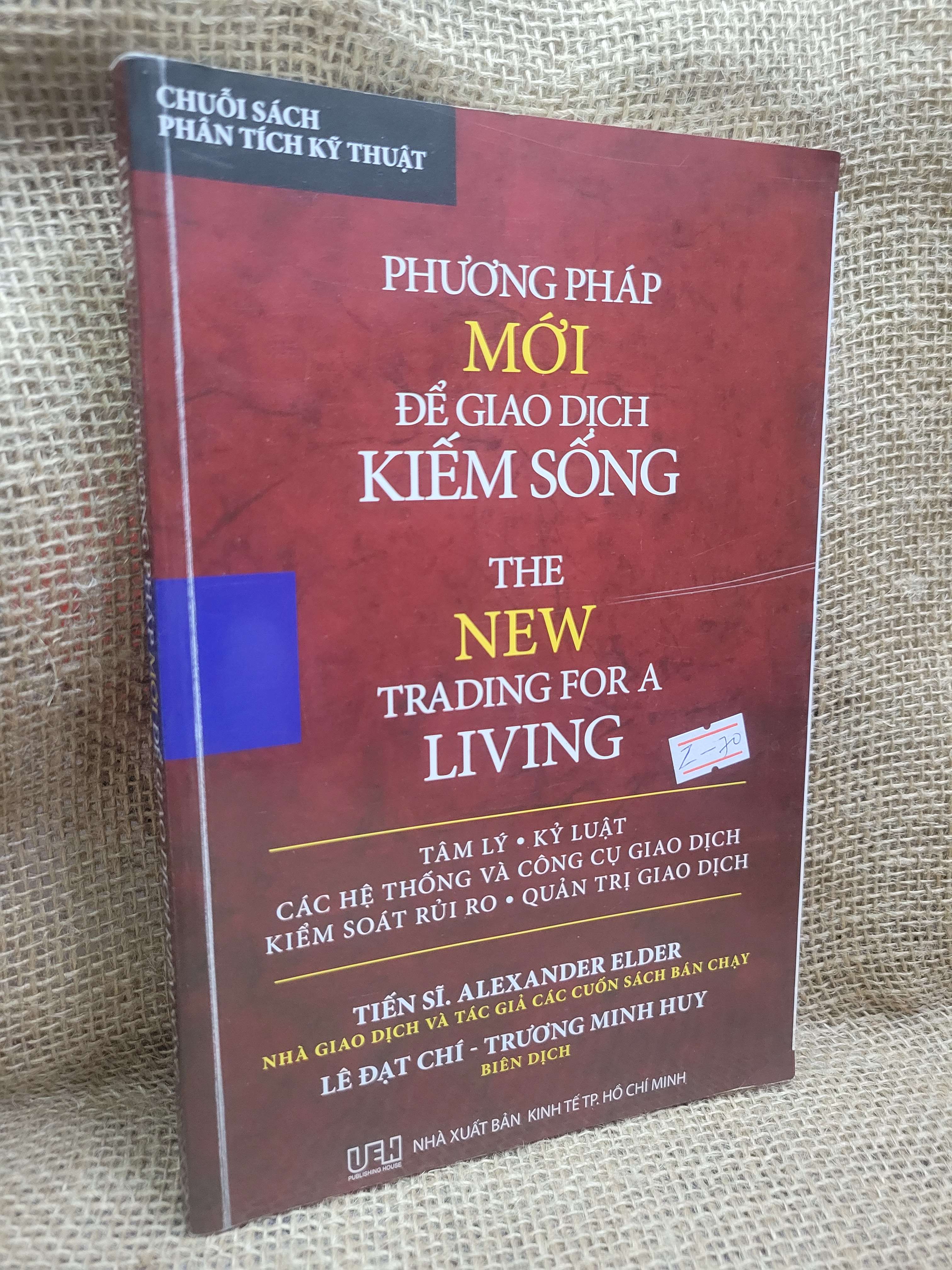 Phương pháp mới để giao dịch kiếm sống - Alexander Elder 2017 mới 70% bẩn bìa, ố, gạch chân (Sách kinh tế - tài chính - chứng khoán) HCM