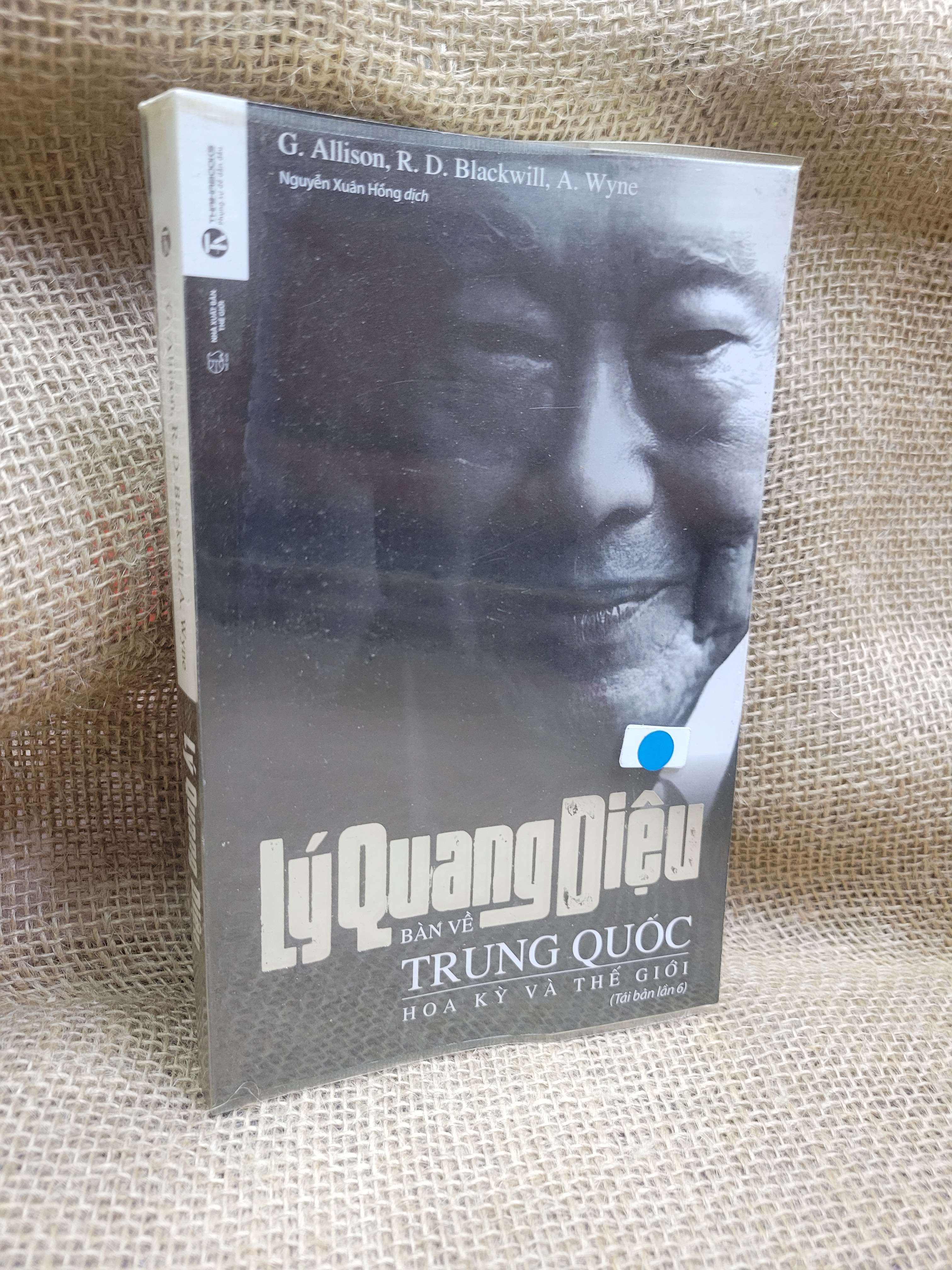 Lý Quang Diệu bàn về Trung Quốc Hoa Kỳ và thế giới - G. Allison, R. D. Blackwill, A. Wyne 2016 mới 80% ố, bẩn bìa (Sách chính trị - pháp lý) HCM