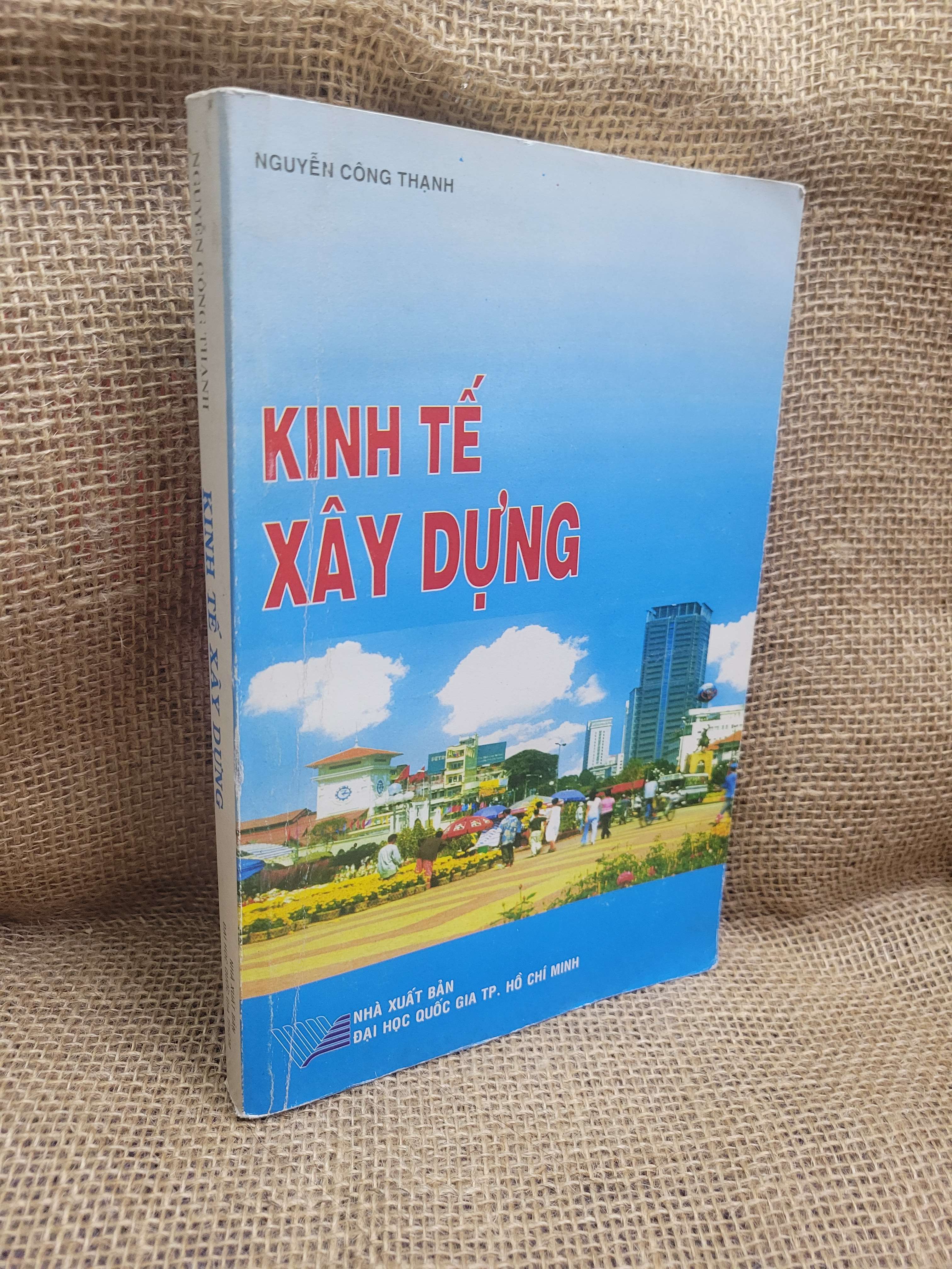 Kinh tế xây dựng - Nguyễn Công Thạnh 2012 mới 80% ố, bẩn bìa (Giáo trình đại học - cao đẳng) HCM
