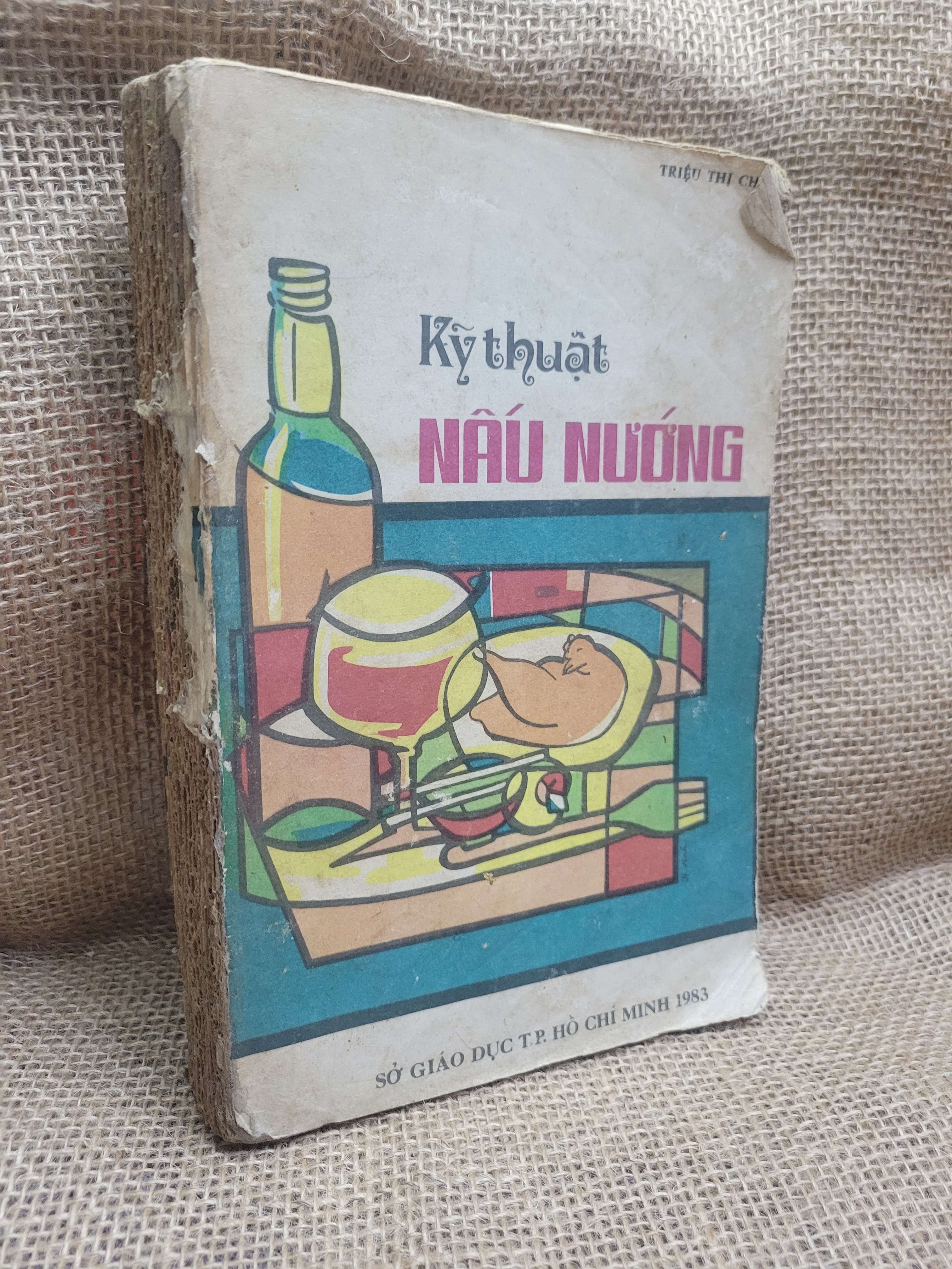 Kỹ thuật nấu nướng - Triệu Thị Chơi 1983 mới 60% bẩn bìa, ố, mất bìa, tróc gáy (Giáo trình đại học - cao đẳng) HCM