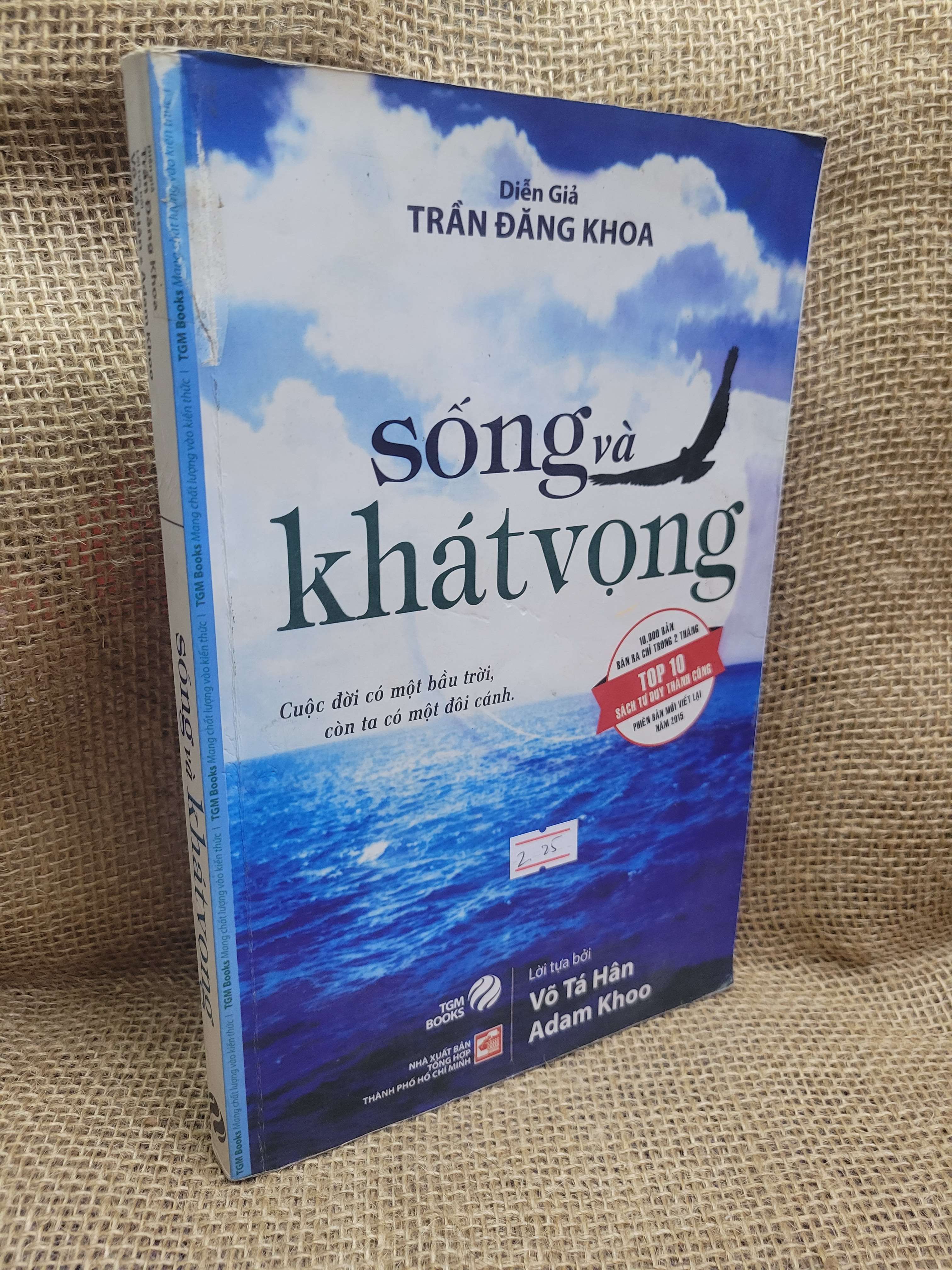 Sống và khát vọng - Trần Đăng Khoa 2013 mới 70% bẩn bìa, ố, có highlight, chữ viết (Sách văn học) HCM