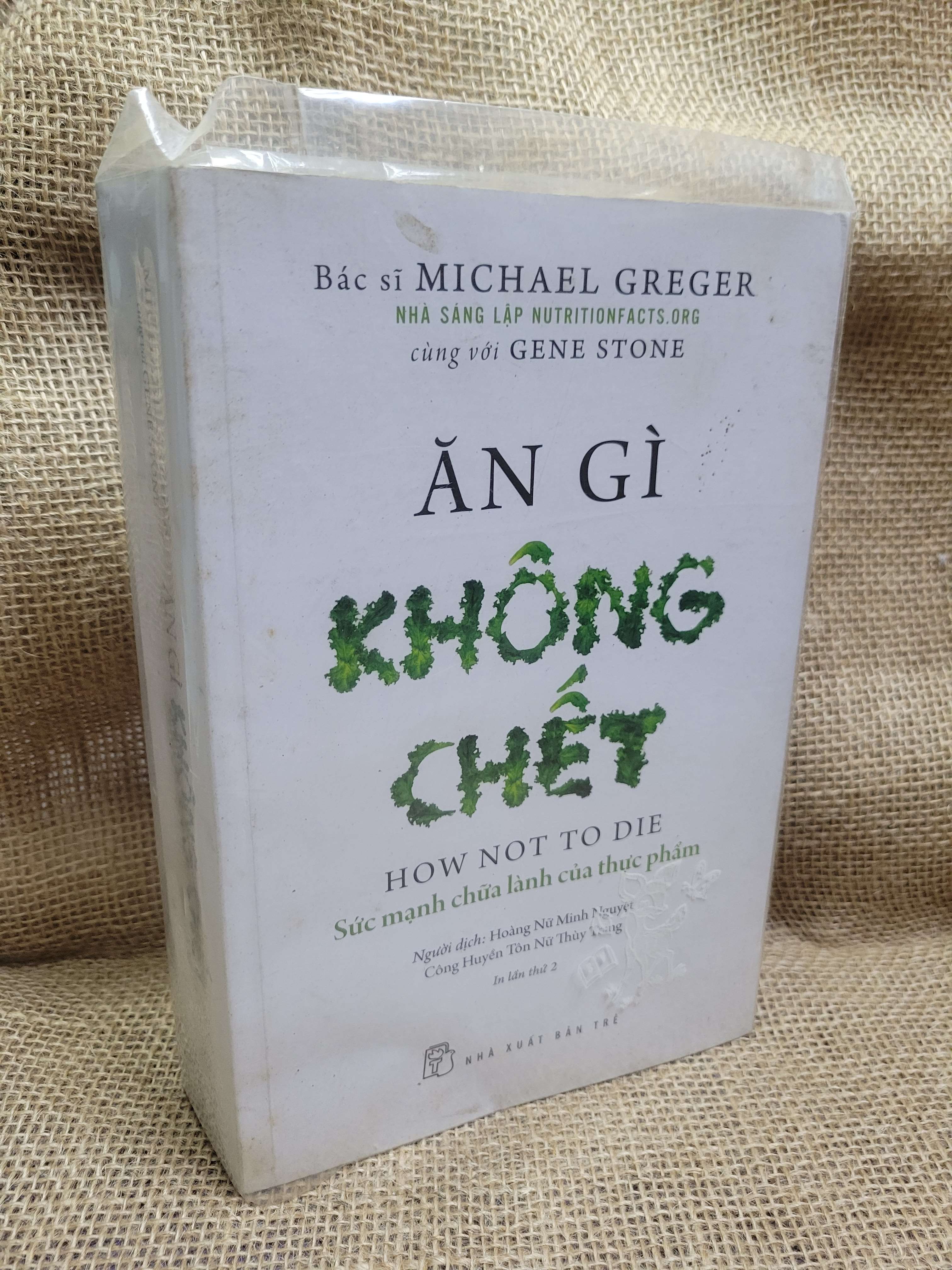 Ăn gì không chết - Michael Greger 2018 mới 70% bẩn bìa, ố, có chữ viết (Sách Y học - Sức khỏe - Thể thao) HCM