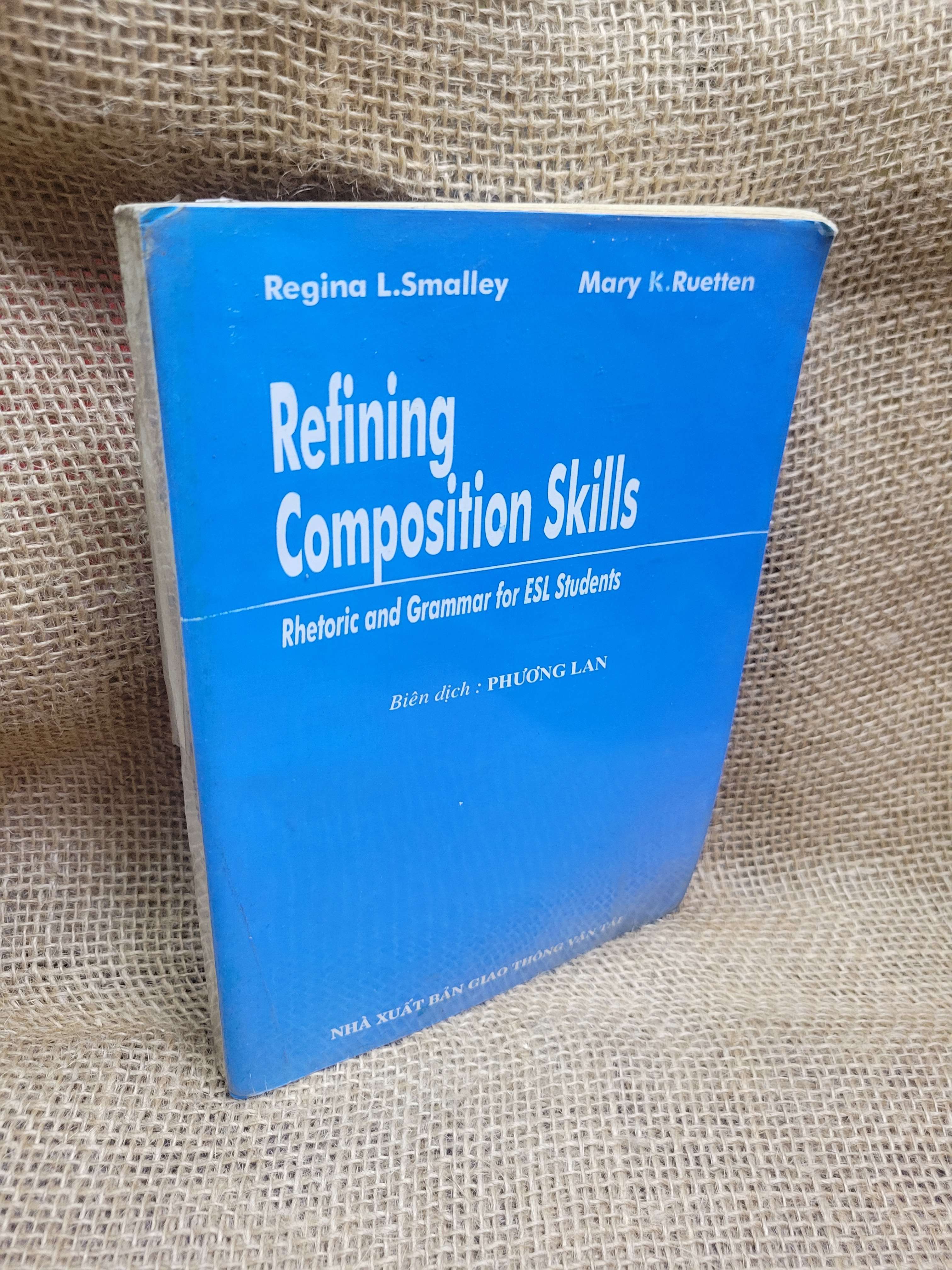 Refining Composition Skills - Regina L. Smalley, Mary K. Ruetten mới 70% bẩn bìa, ố, có mộc, có chữ ký (Sách tự học tiếng Anh) HCM