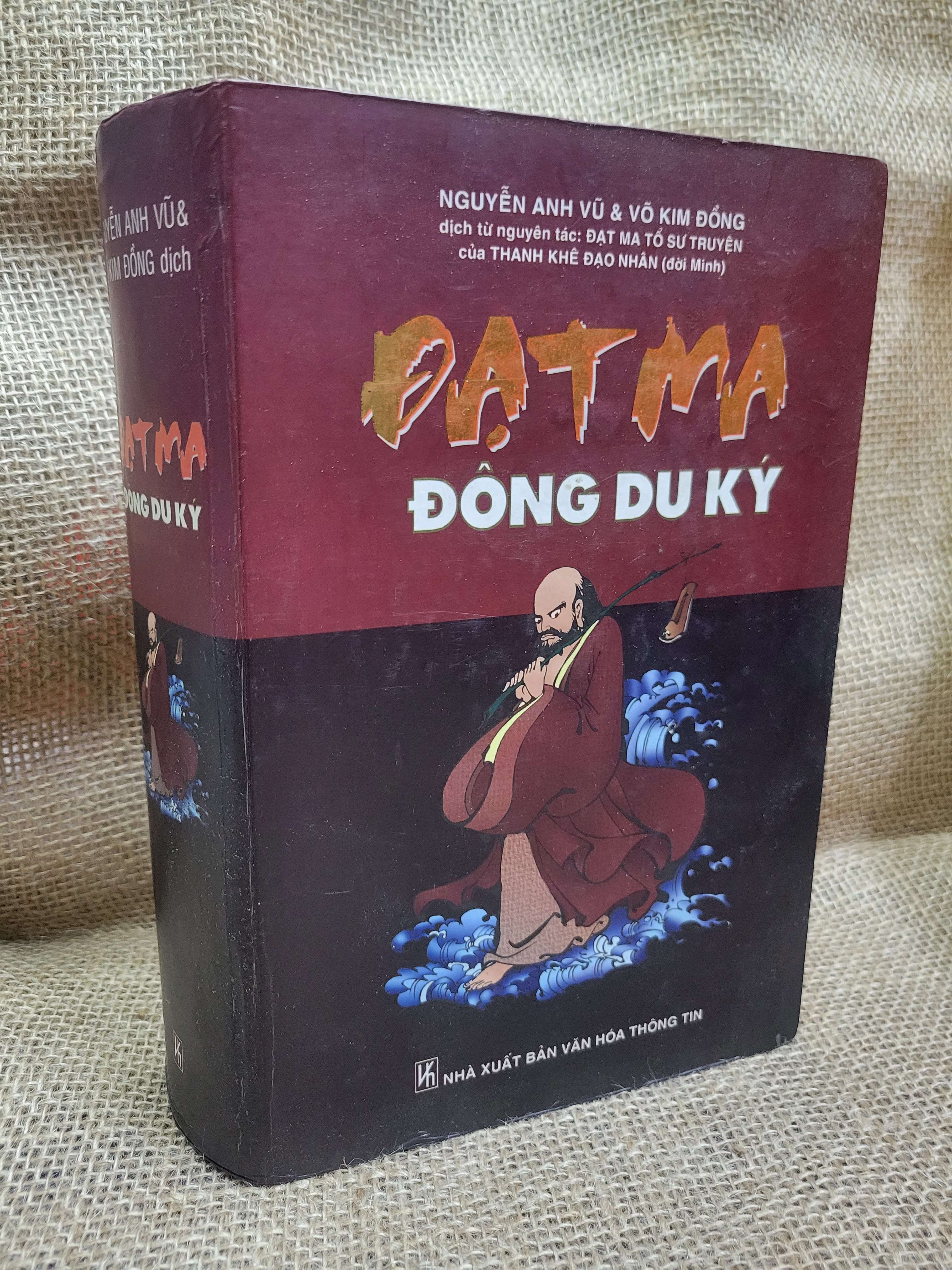 Đạt Ma đông du ký - Nguyễn Anh Vũ, Võ Kim Đồng bìa cứng 2004 mới 80% ố, bẩn bìa (Sách tôn giáo - tâm linh) HCM