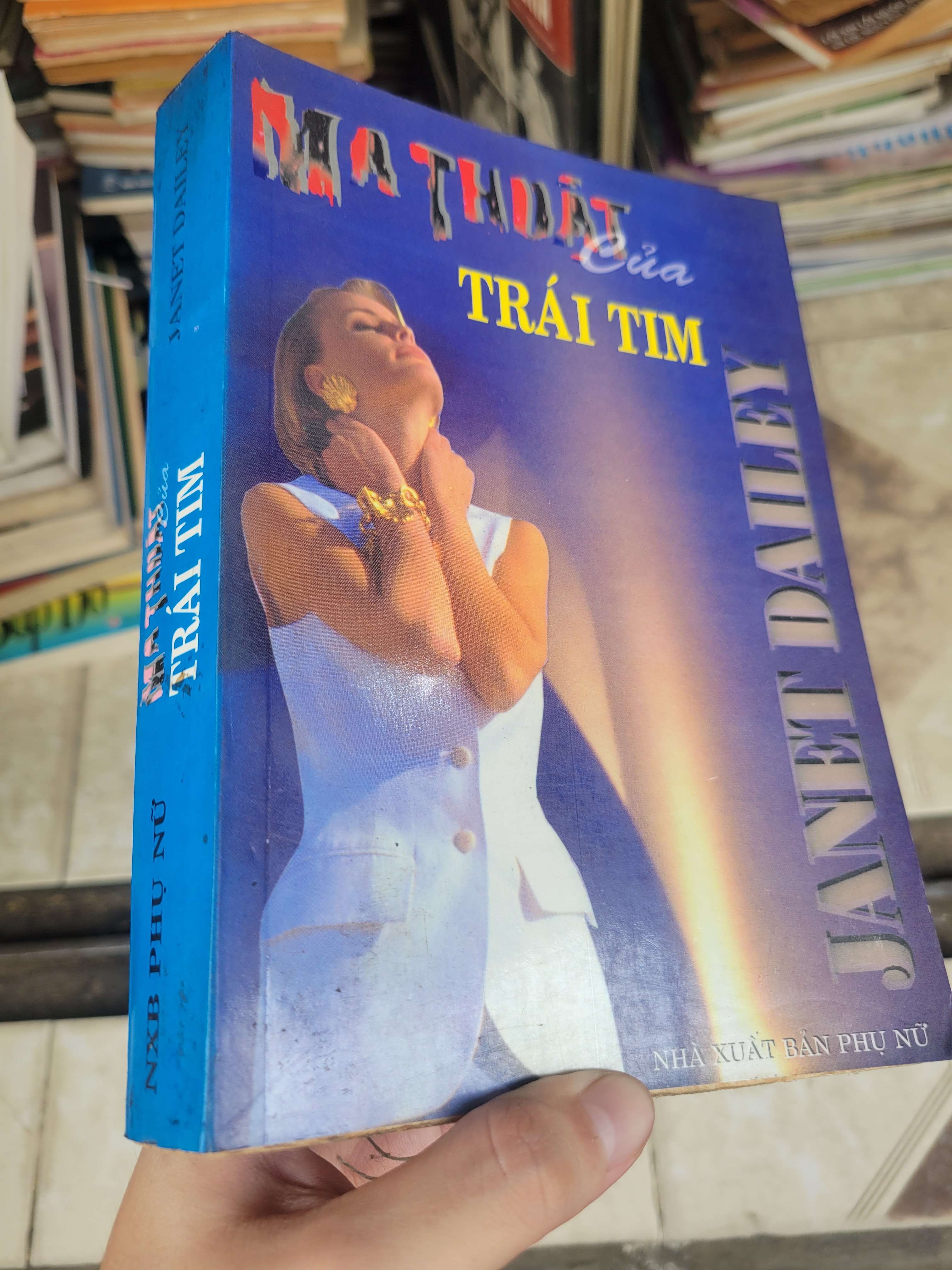 Ma thuật của trái tim - Janet Dailey 1997 mới 70% bẩn bìa, ố, có chữ viết (Sách văn học) BGB