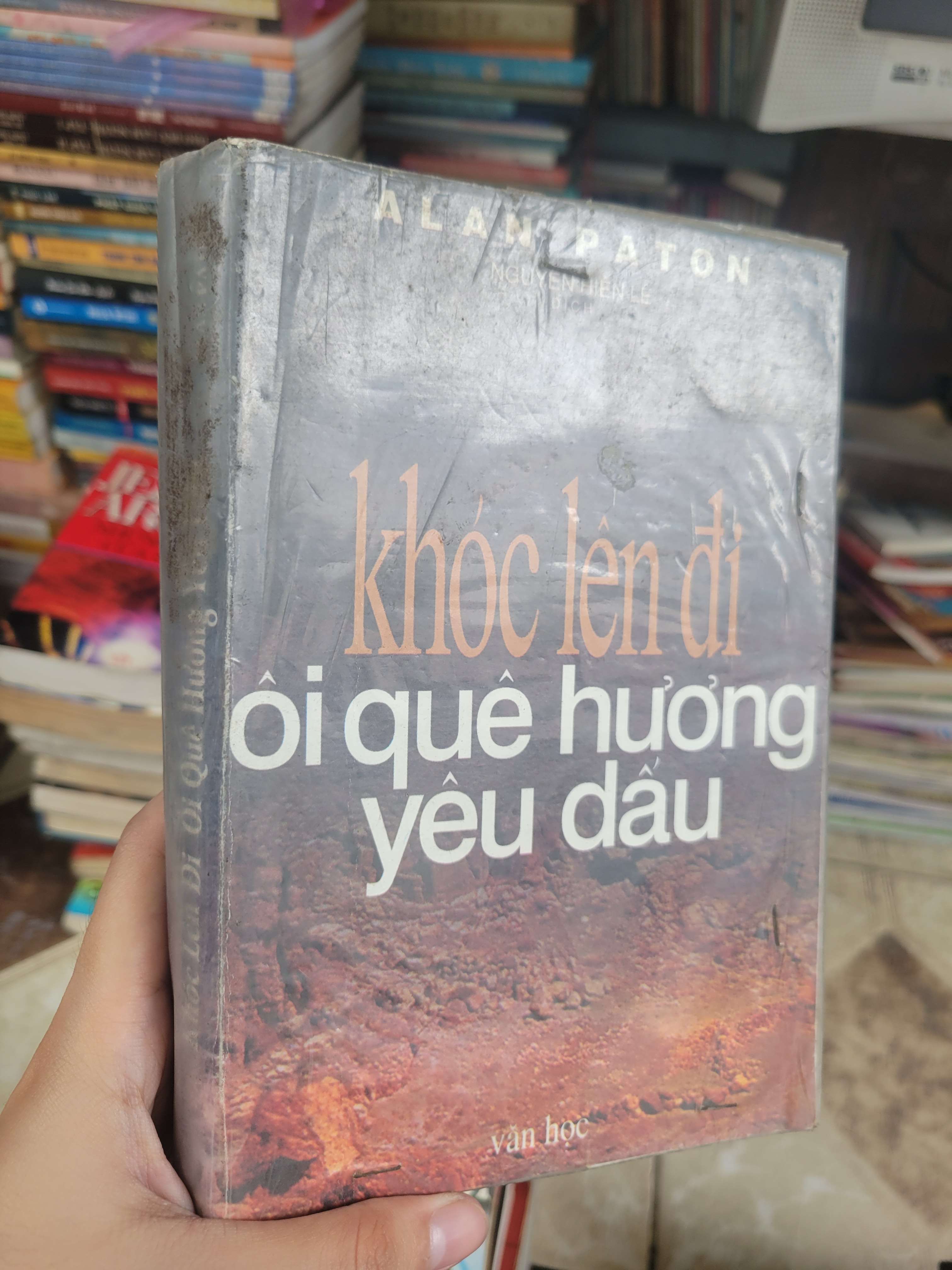 Khóc lên đi Ôi quê hương yêu dấu - Alan Paton 1995 mới 70% bẩn bìa, ố, có mộc (Sách văn học) BGB