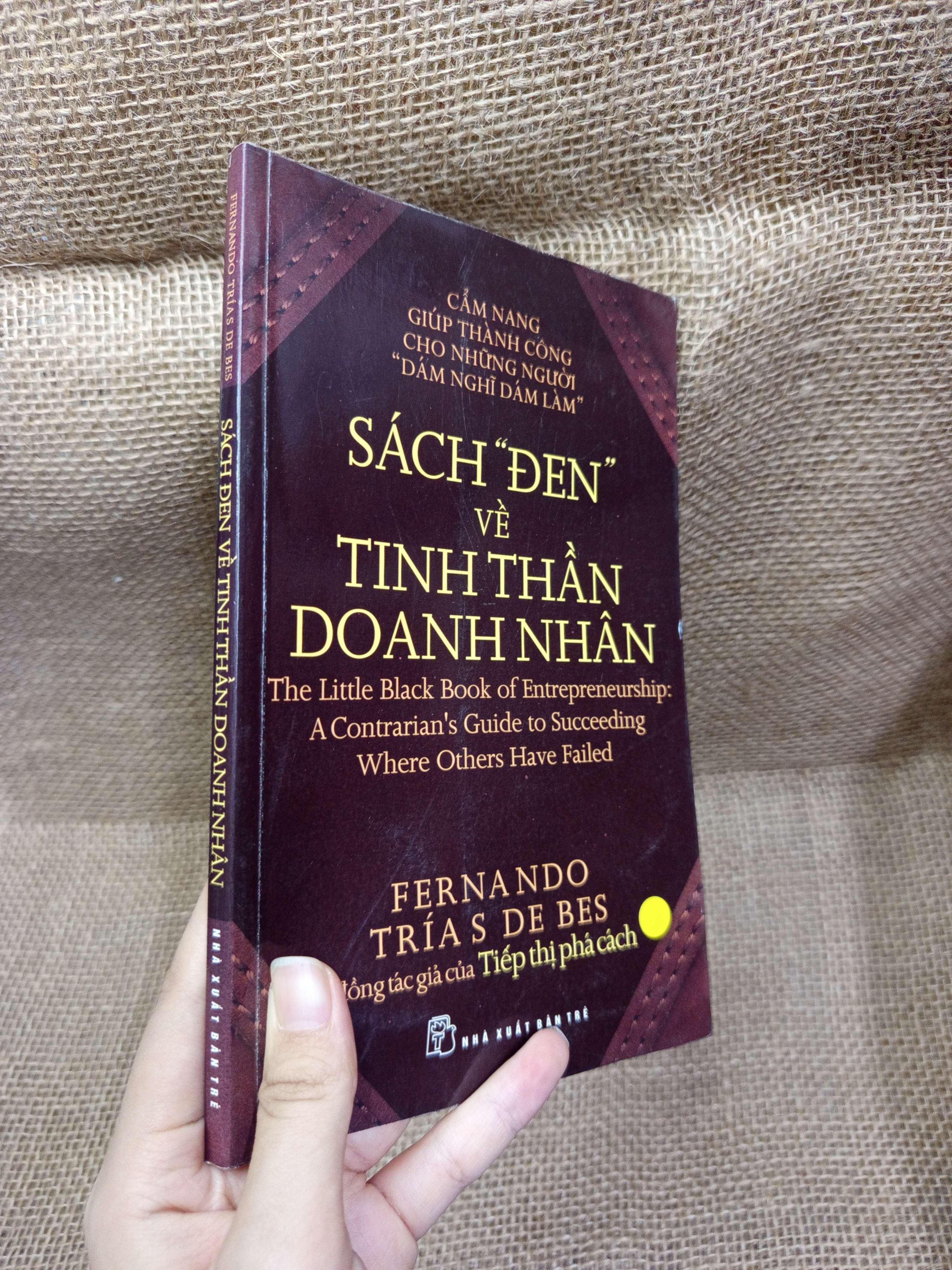 Sách đen về tinh thần doanh nhân - Fernando Trias De Bes 2009 mới 60% bẩn bìa, ố, có vệt nước (Kinh doanh - Marketing) HCM