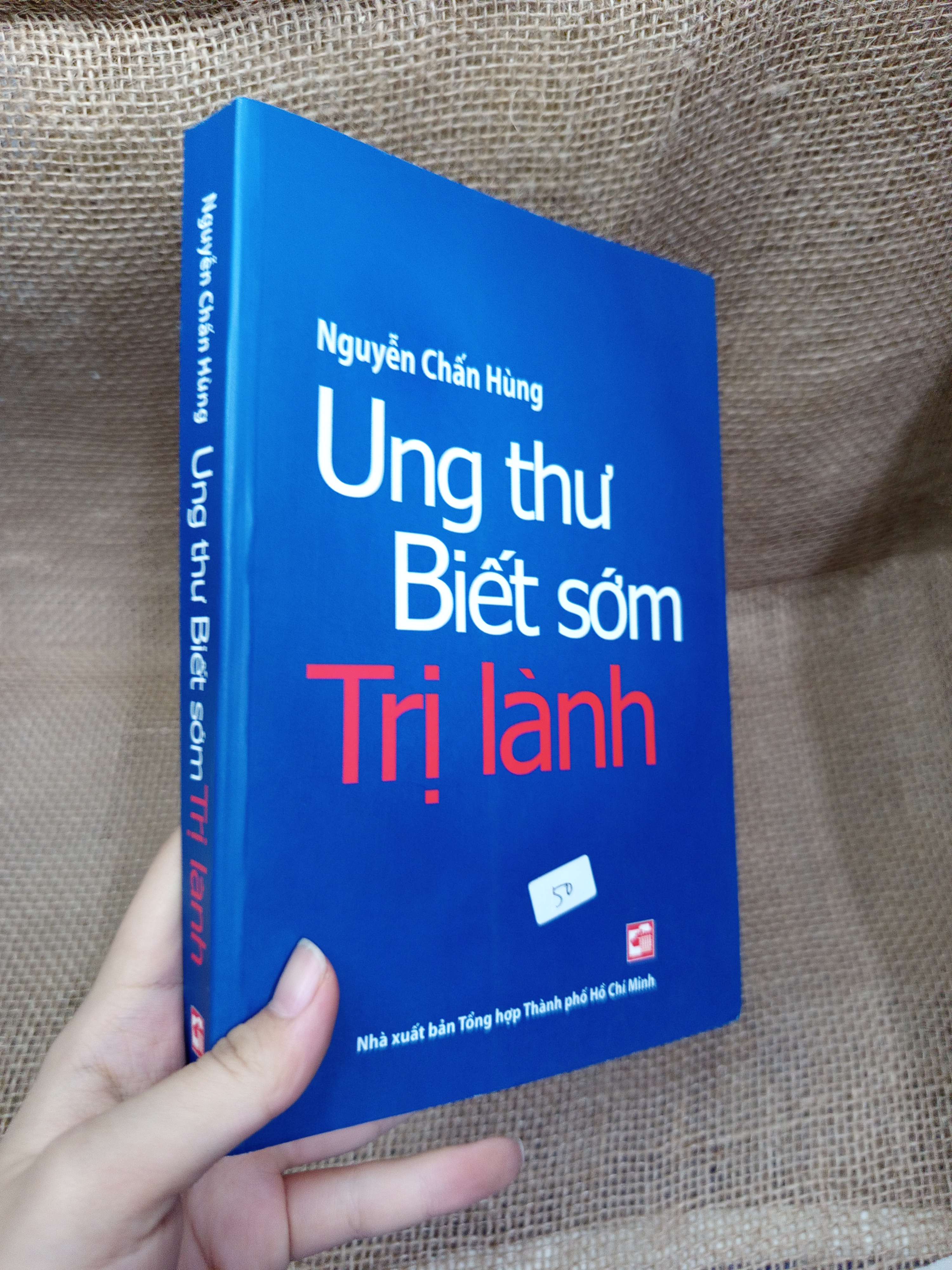 Ung thư biết sớm trị lành - Nguyễn Chấn Hùng 2013 mới 70% bẩn bìa, ố, có chữ (Sách Y học - Sức khỏe - Thể thao) HCM