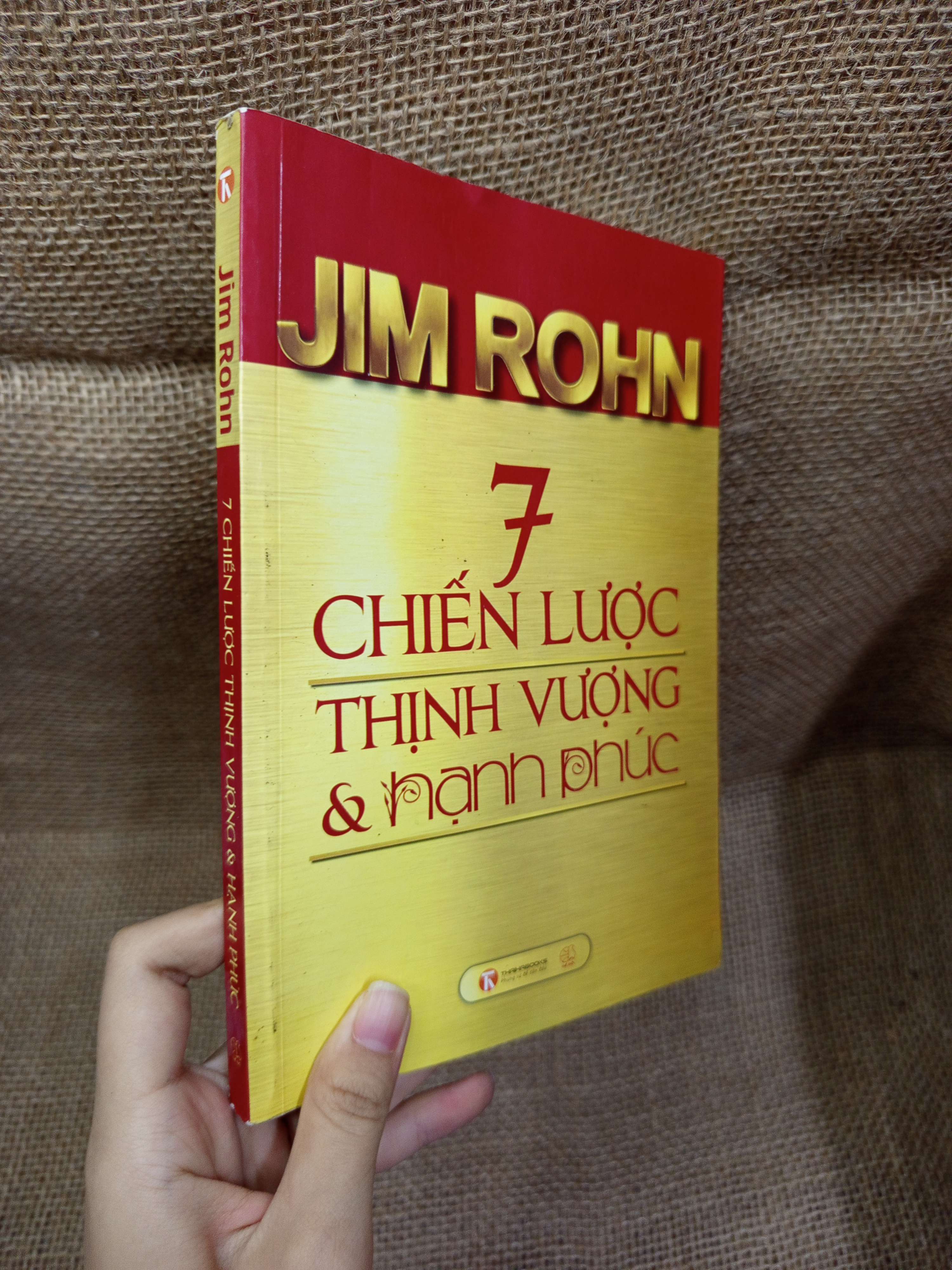 7 Chiến lược thịnh vượng & hạnh phúc - Jim Rohn 2013 mới 80% bẩn bìa, ố (Sách kỹ năng) HCM