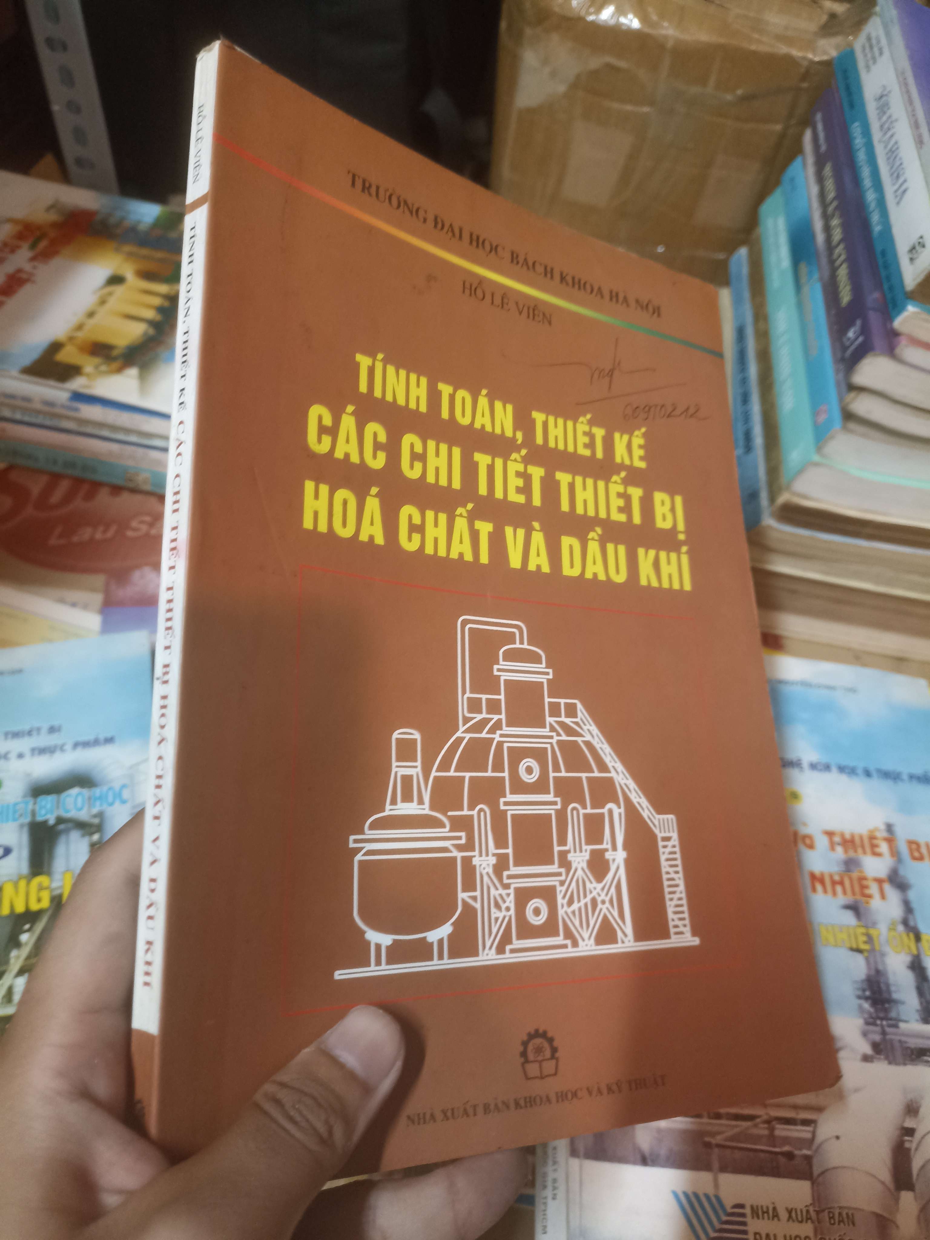 Tính Toán, Thiết Kế Các Chi Tiết Thiết Bị Hoá Chất Và Dầu Khí - Hồ Lê Viên (Sách giáo khoa - giáo trình) NSX