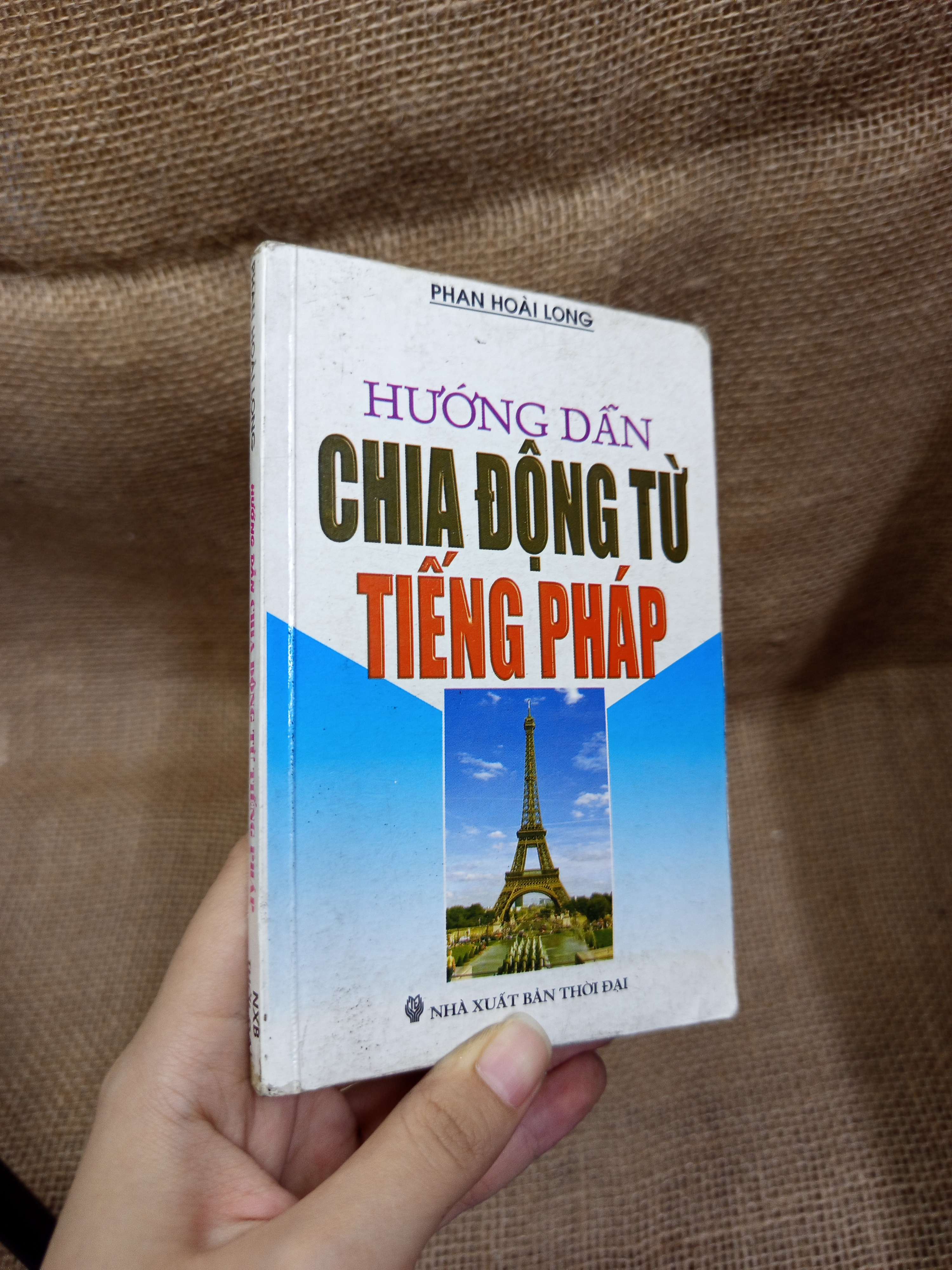 Hướng dẫn chia động từ tiếng Pháp - Phan Hoài Long 2012 mới 80% bẩn bìa, ố (Sách học tiếng Pháp) HLSC