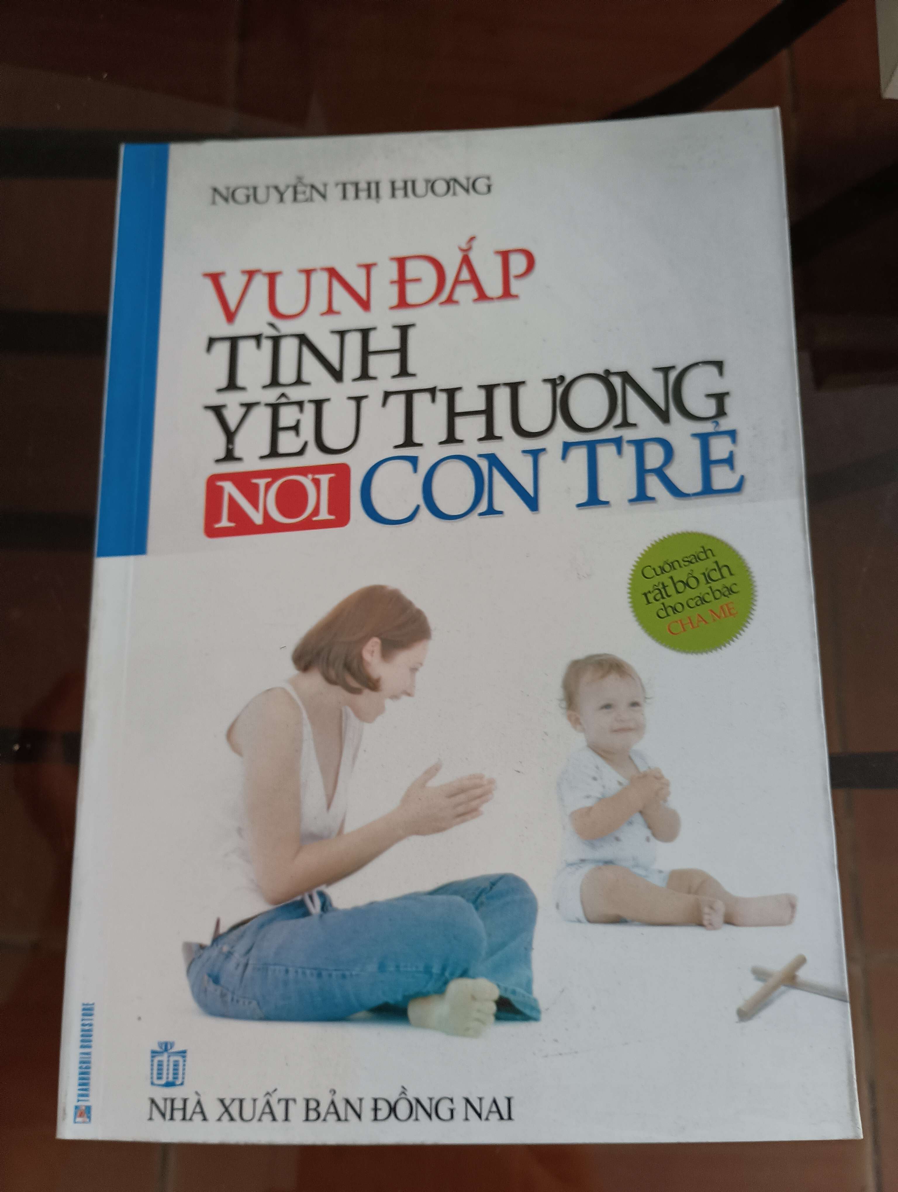 Vun đắp tình yêu thương nơi con trẻ - Nguyễn Thị Hương 2012 (Sách làm cha mẹ) VAVO