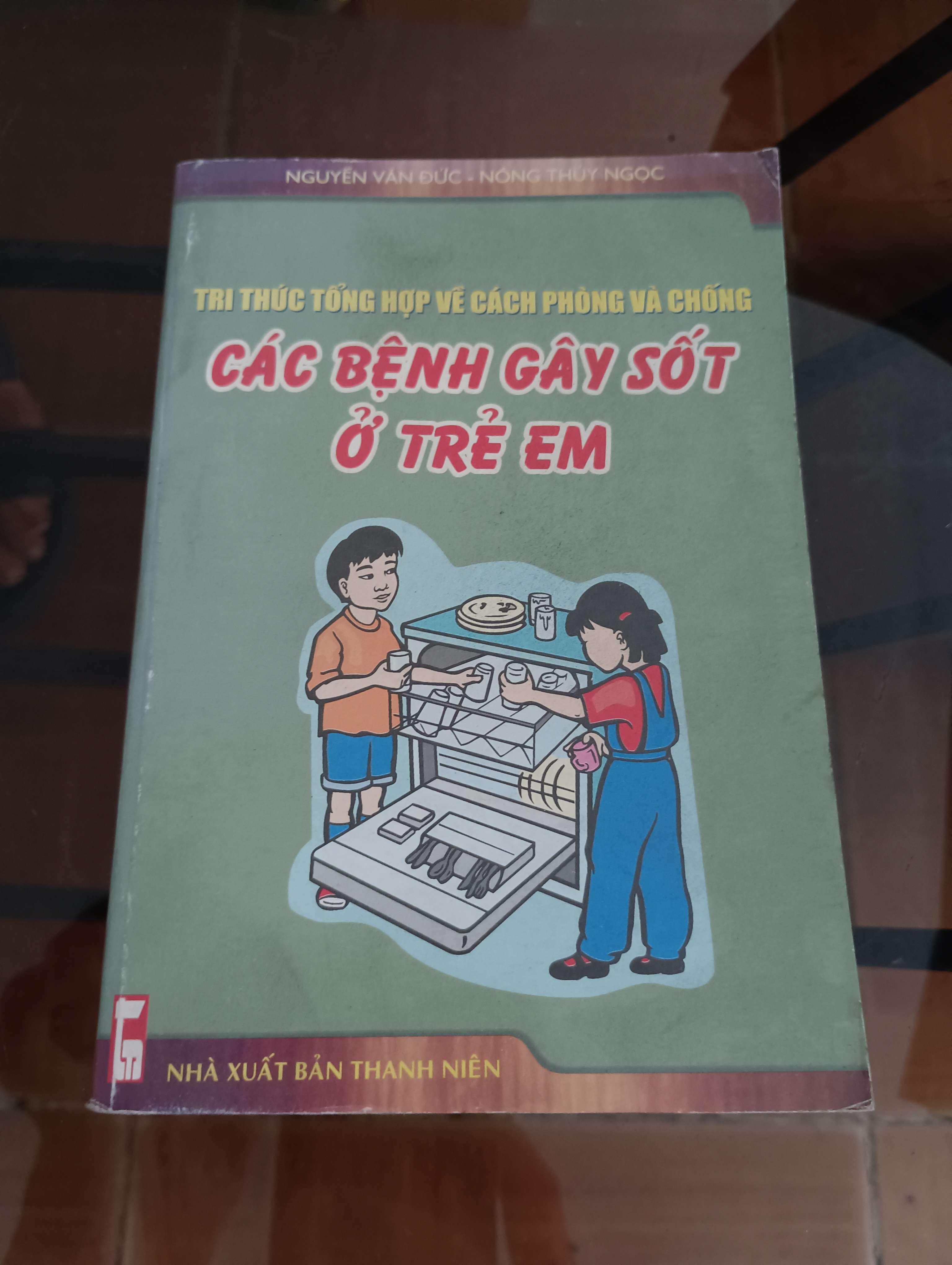 Tri thức tổng hợp về cách phòng và chống các bệnh gây sốt ở trẻ em - Nguyễn Văn Đức - Nông Thúy Ngọc 2006 (Sách Y học - Sức khỏe - Thể thao) VAVO