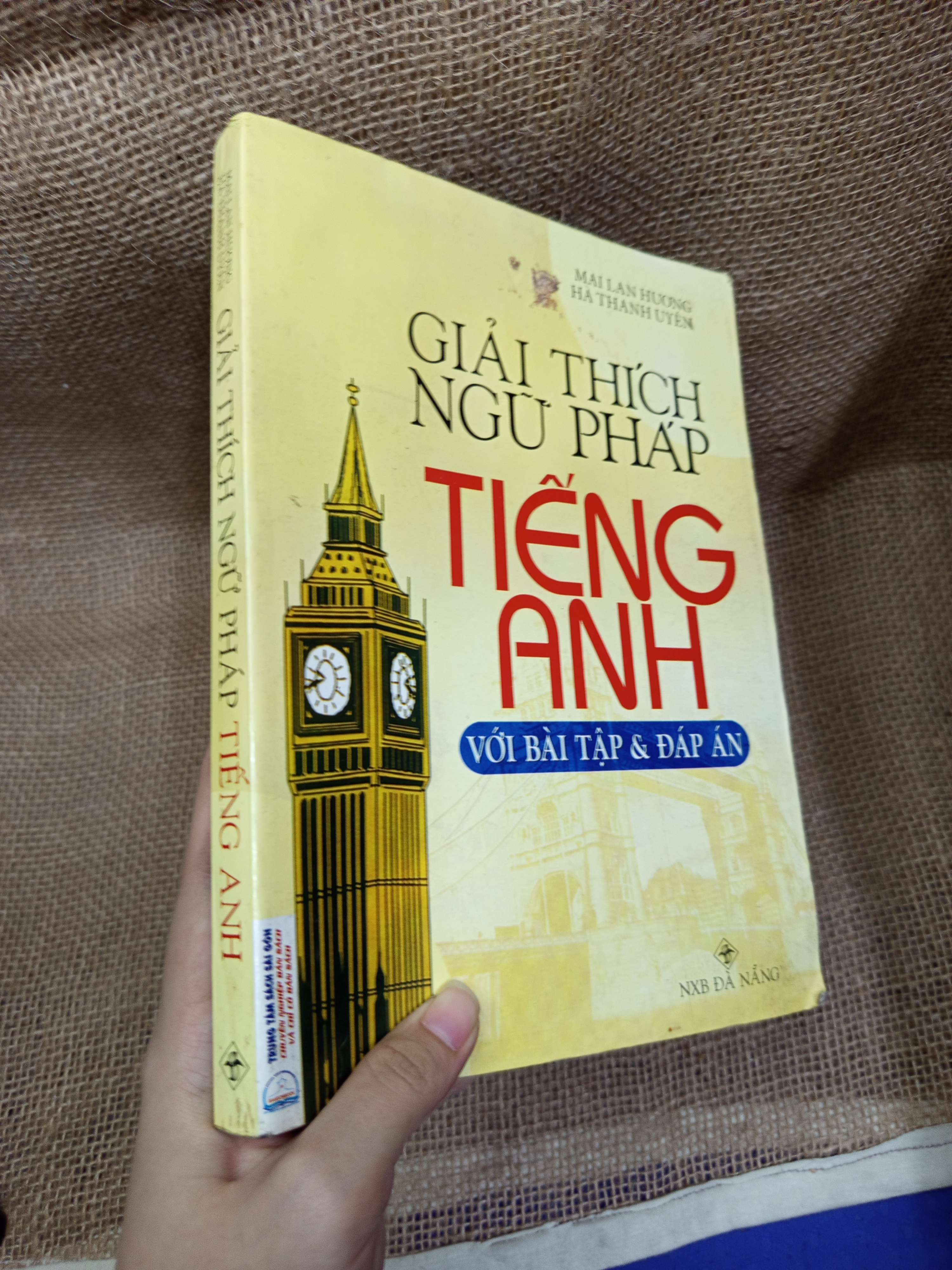 Giải thích ngữ pháp tiếng Anh (với bài tập & đáp án) - Mai Lan Hương 2014 mới 80% bẩn bìa, ố (Sách tự học tiếng Anh) HLSC