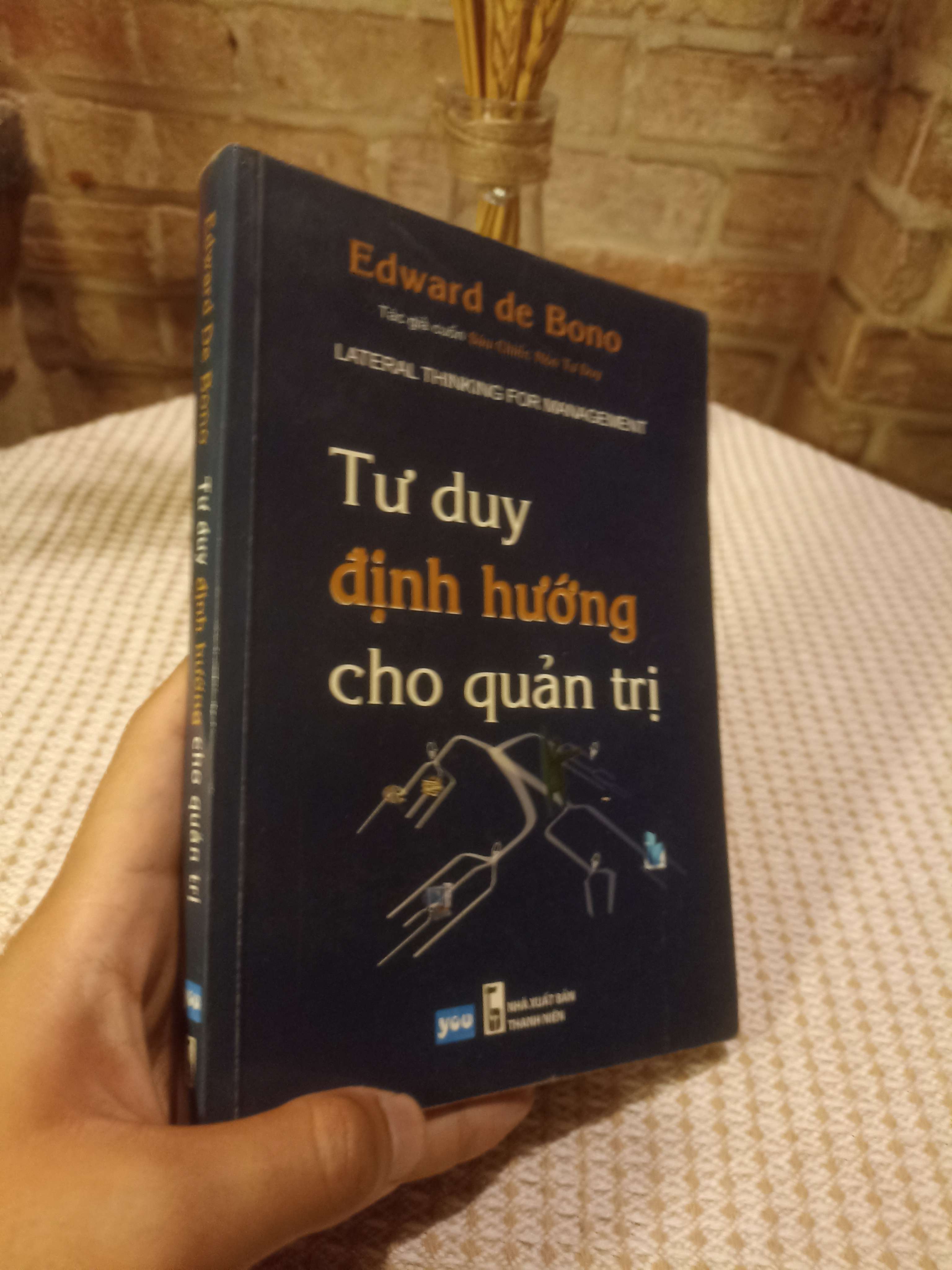 Tư duy định hướng cho quản trị - Edward De Bono (Quản trị - lãnh đạo) NSX