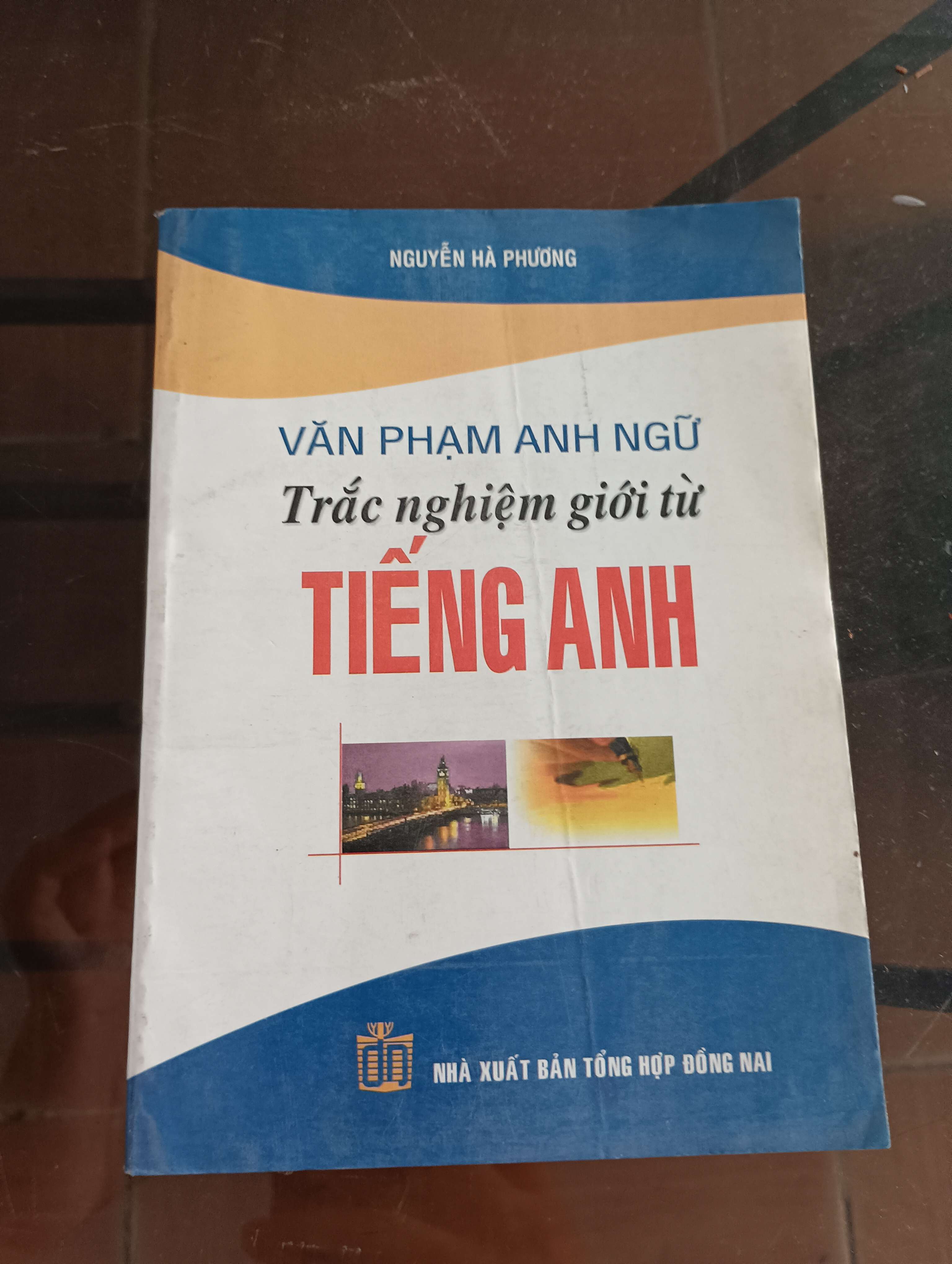 Văn Phạm Anh Ngữ - Trắc Nghiệm Giới Từ Tiếng Anh - Nguyễn Hà Phương 2005 (Sách học ngoại ngữ) VAVO