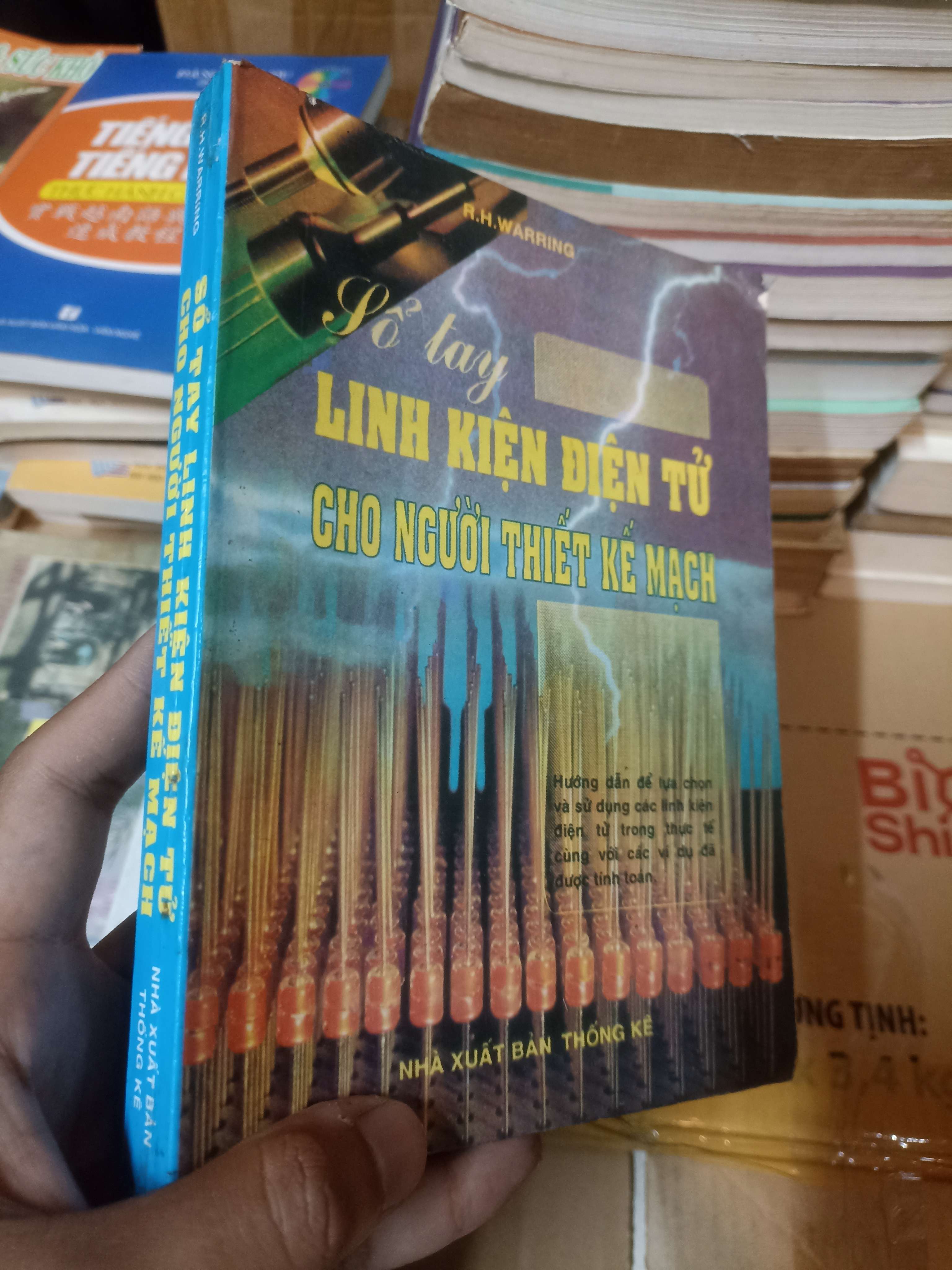 Sổ tay linh kiện điện tử cho người thiết kế mạch - R.H.WARRING (Sách giáo khoa - giáo trình) NSX