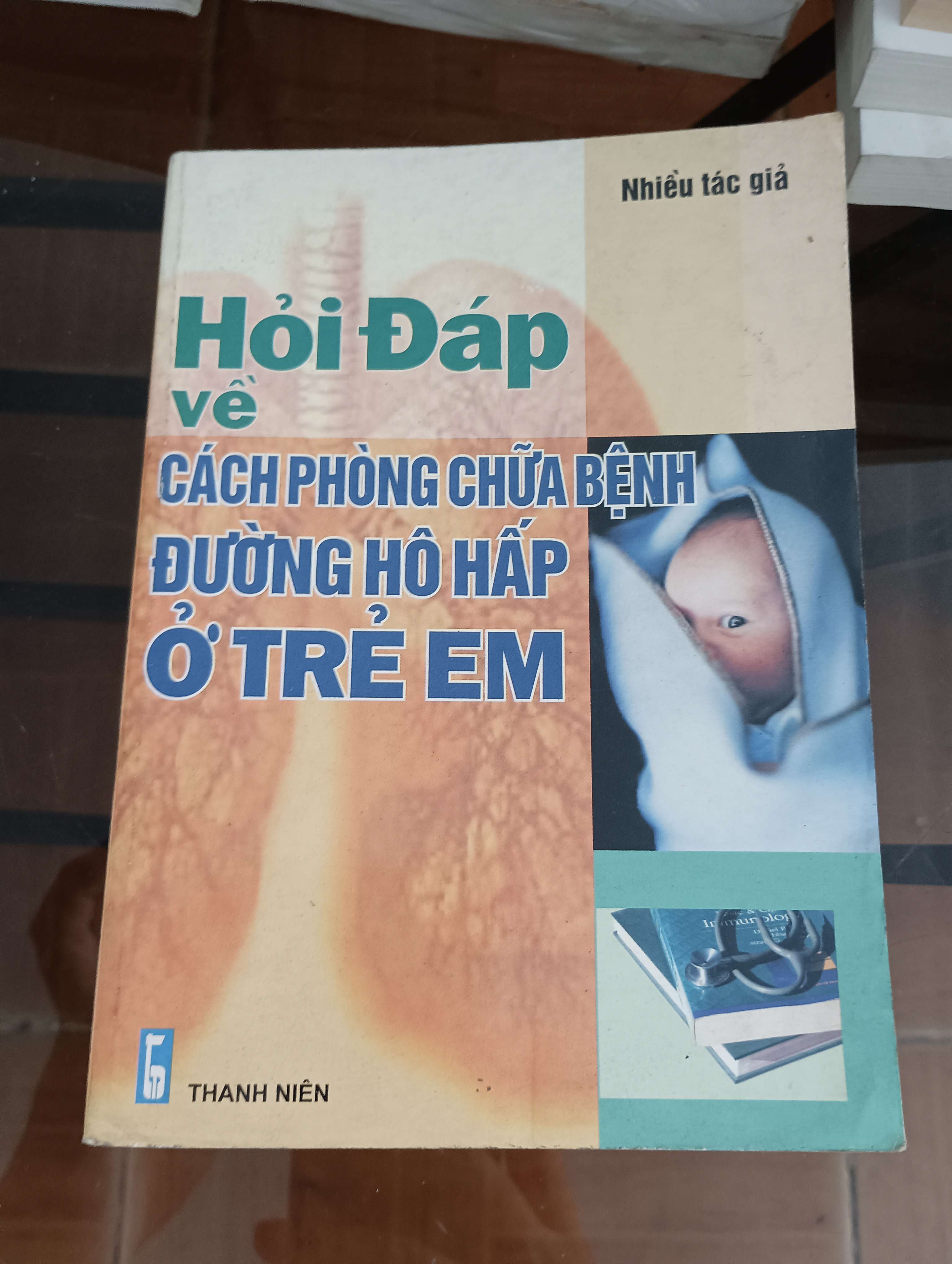 Hỏi đáp về cách phòng chữa bệnh đường hô hấp ở trẻ em 2007 (Sách Y học - Sức khỏe - Thể thao) VAVO