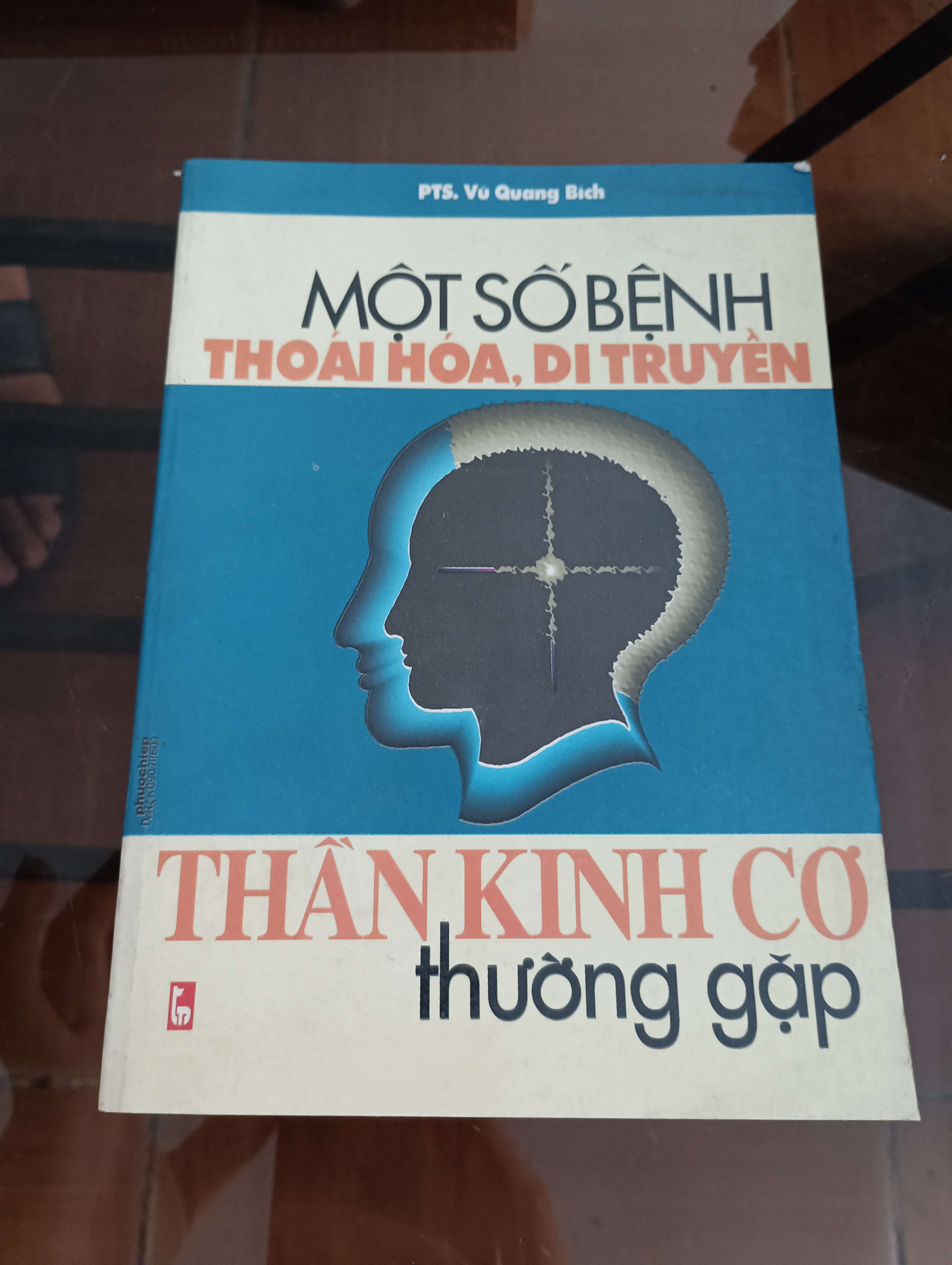 Một số bệnh thoái hóa, di truyền thần kinh cơ thường gặp - PTS. Vũ Quang Bích 2001 (Sách Y học - Sức khỏe - Thể thao) VAVO