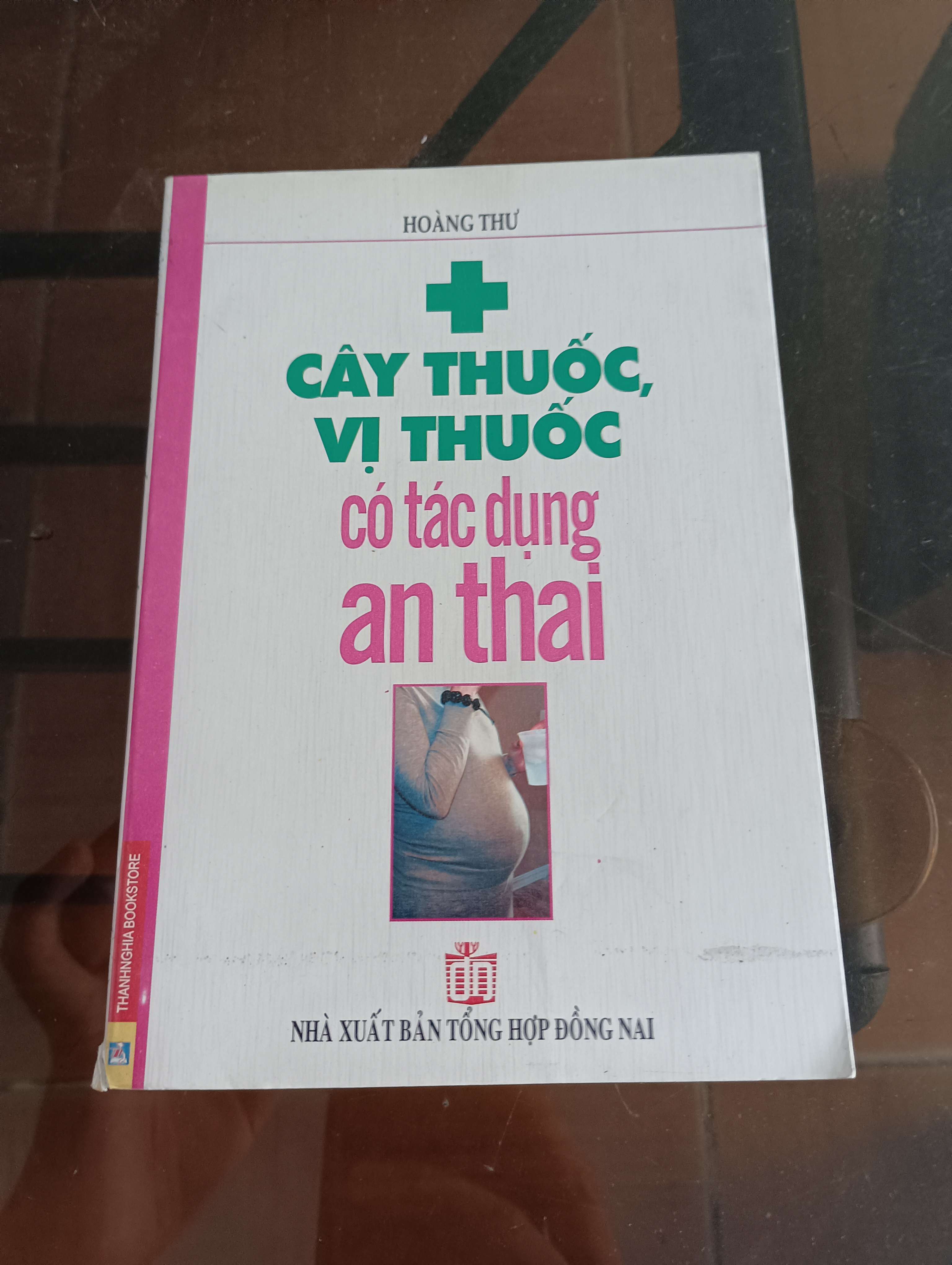 Cây thuốc, vị thuốc có tác dụng an thai - Hoàng Thư 2009 (Sách Y học - Sức khỏe - Thể thao) VAVO