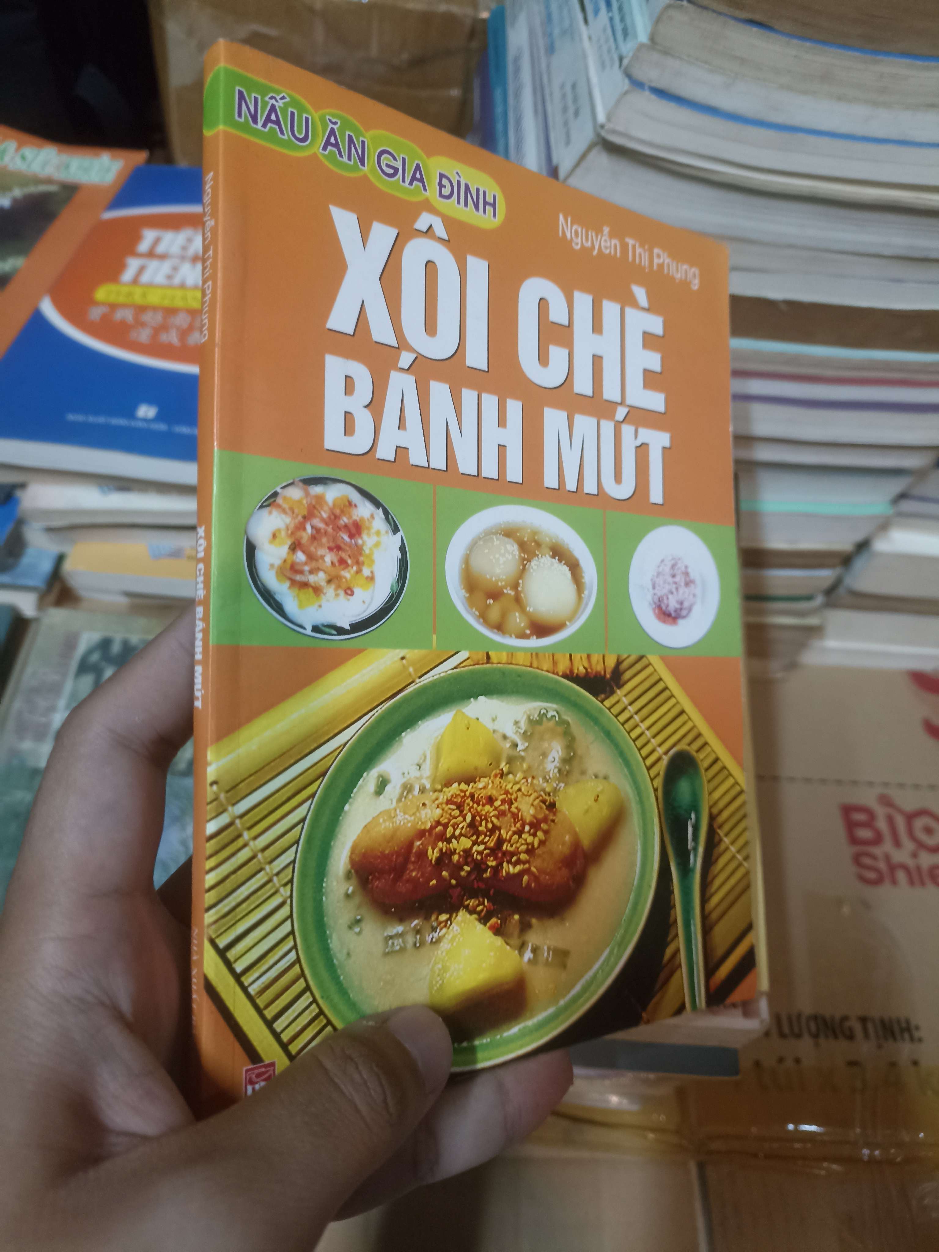 Xôi Chè Bánh Mứt - Nguyễn Thị Phụng (Sách kiến thức tổng hợp) NSX
