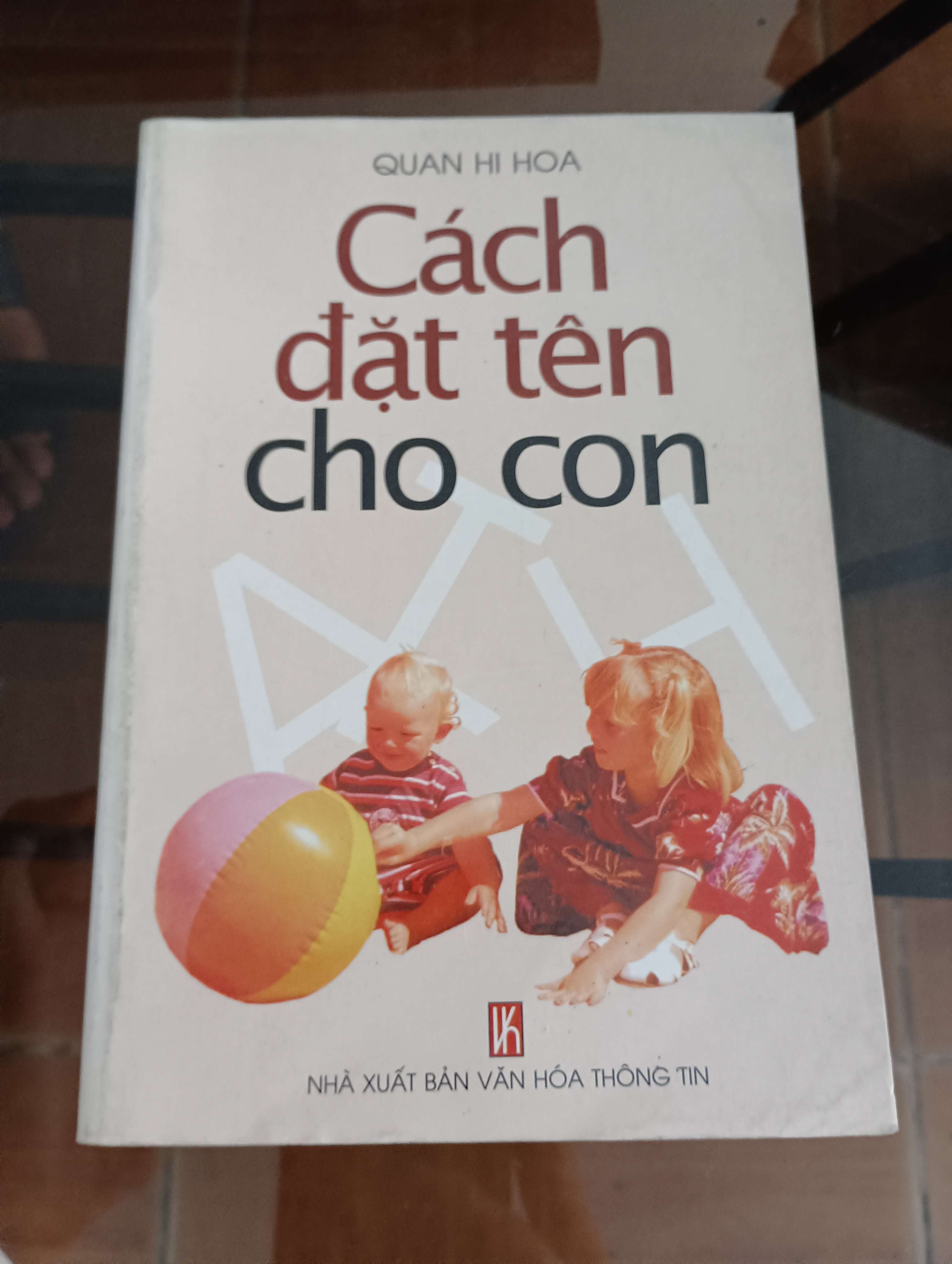 Cách đặt tên cho con - Quan Hi Hoa 2008 (Sách kiến thức tổng hợp) VAVO