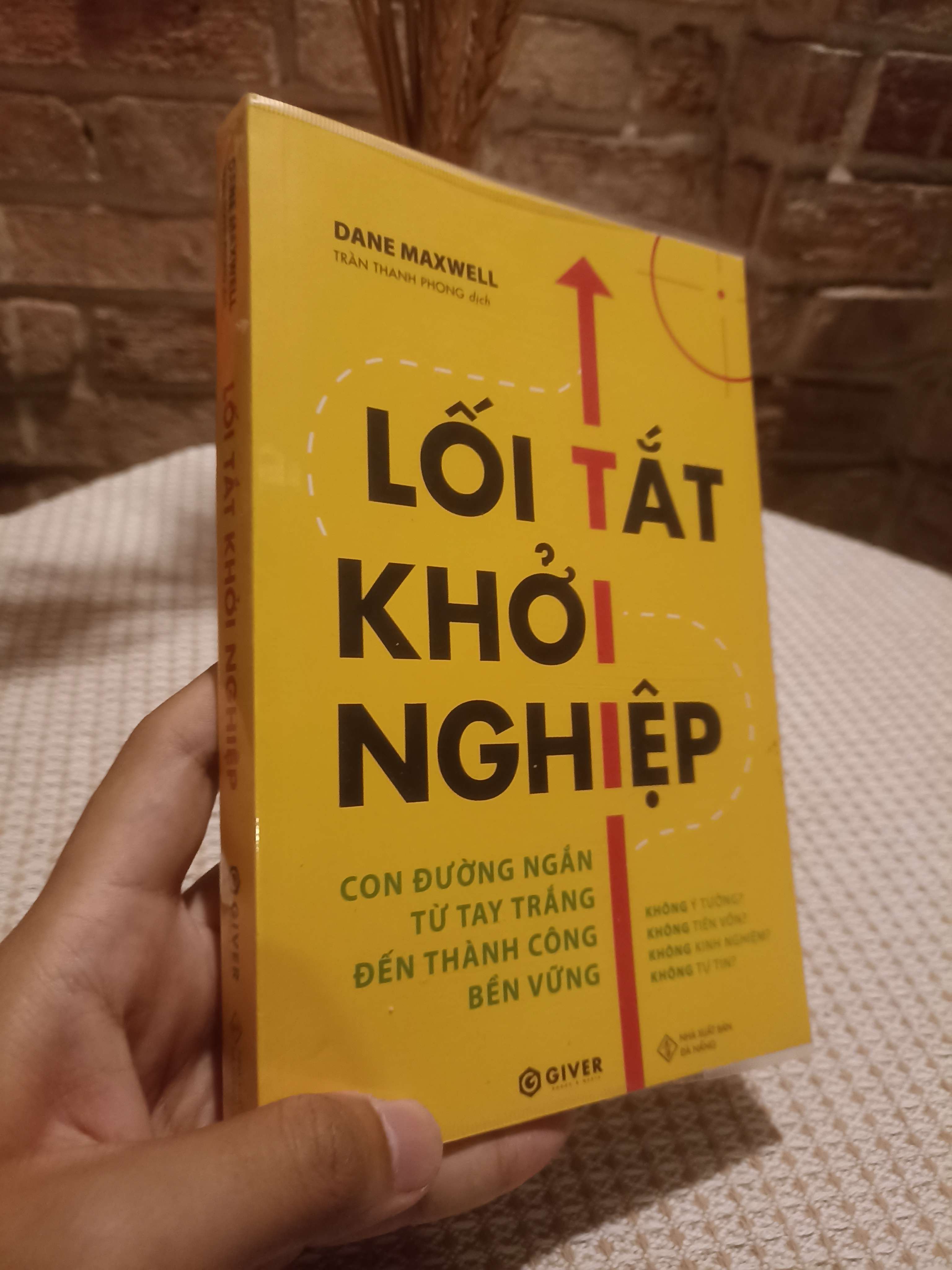 Lối tắt khởi nghiệp - Dane Maxwell (Kinh doanh - Marketing) NSX